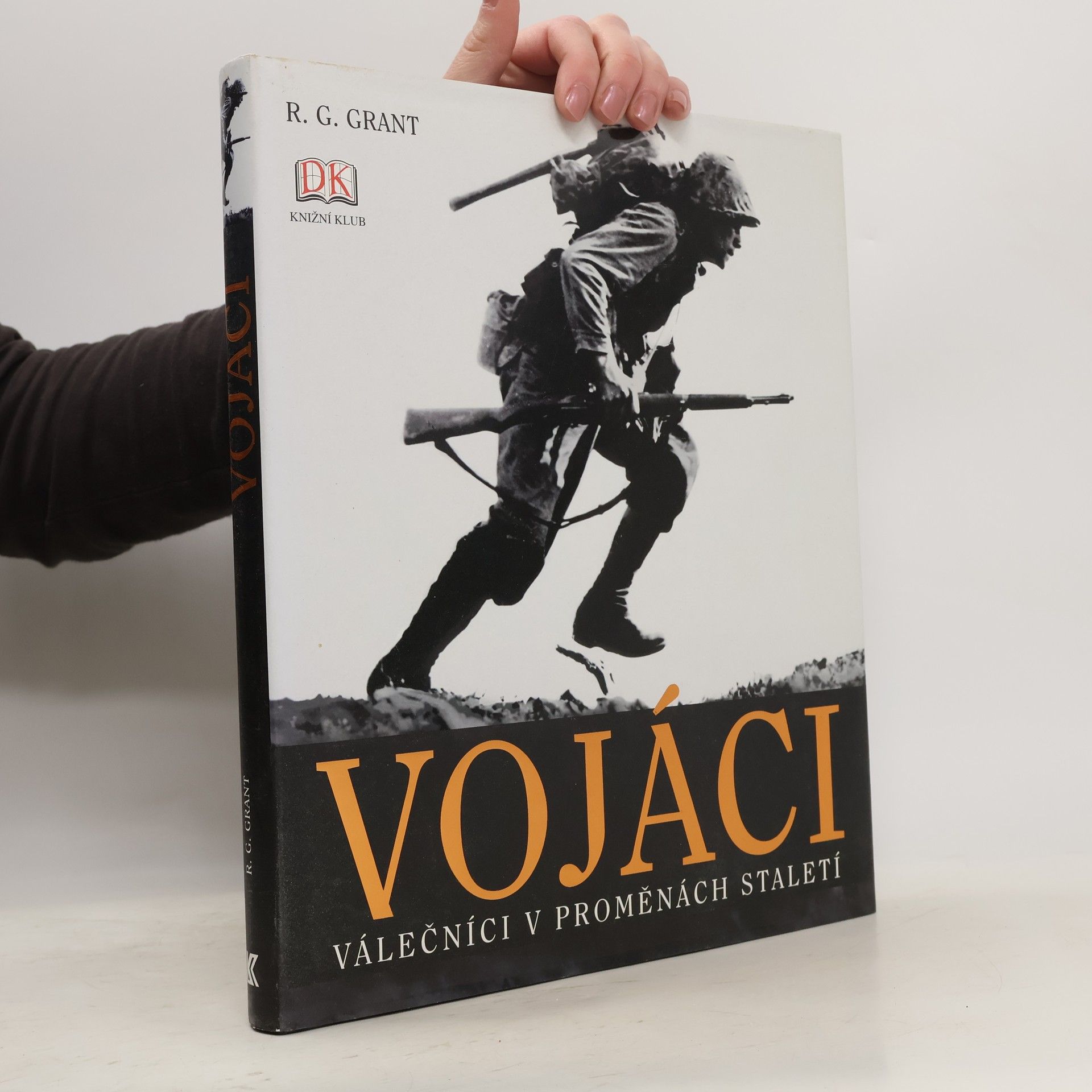 Reg G. Grant Vojáci. Válečníci v proměnách staletí