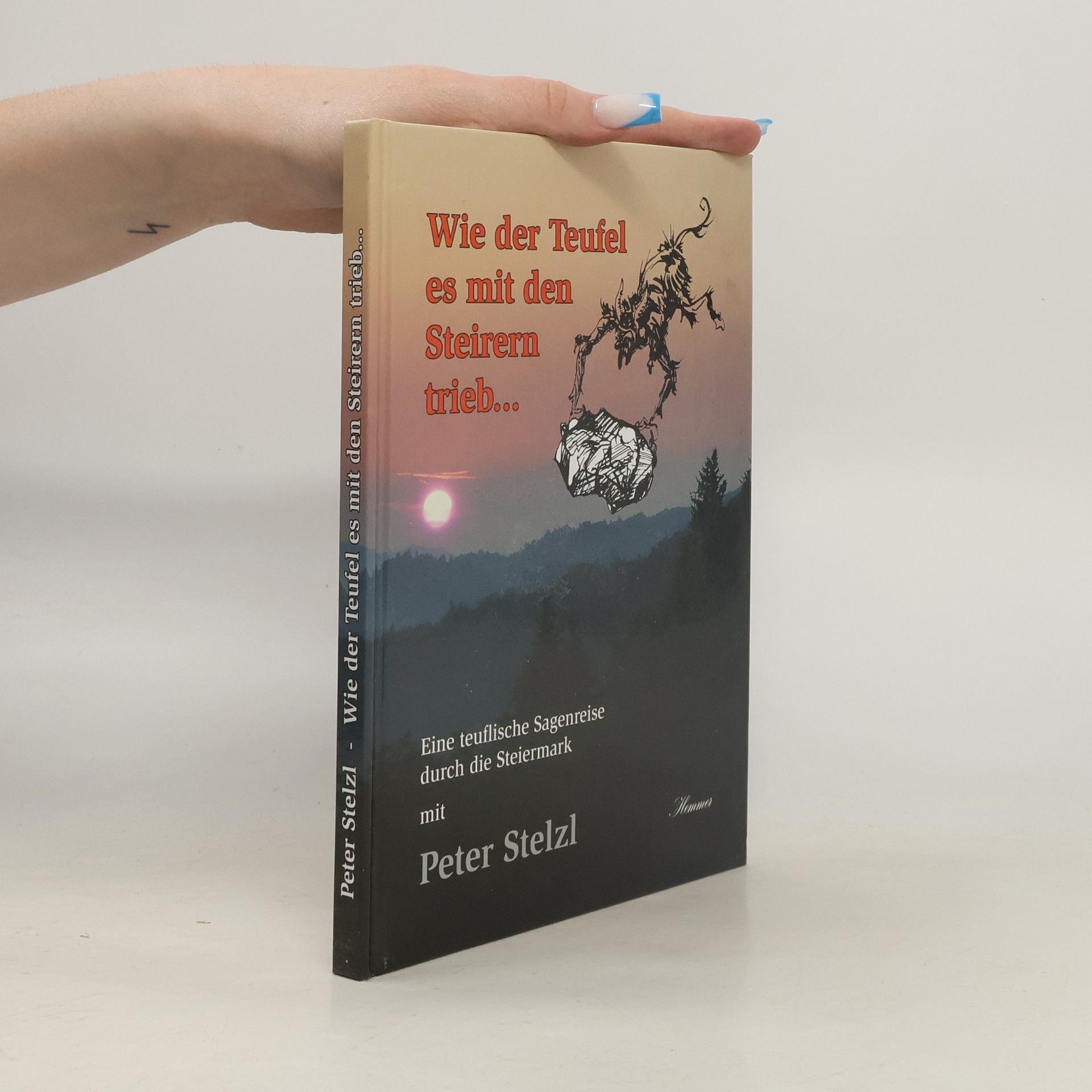 Peter Stelzl Wie der Teufel es mit den Steirern trieb