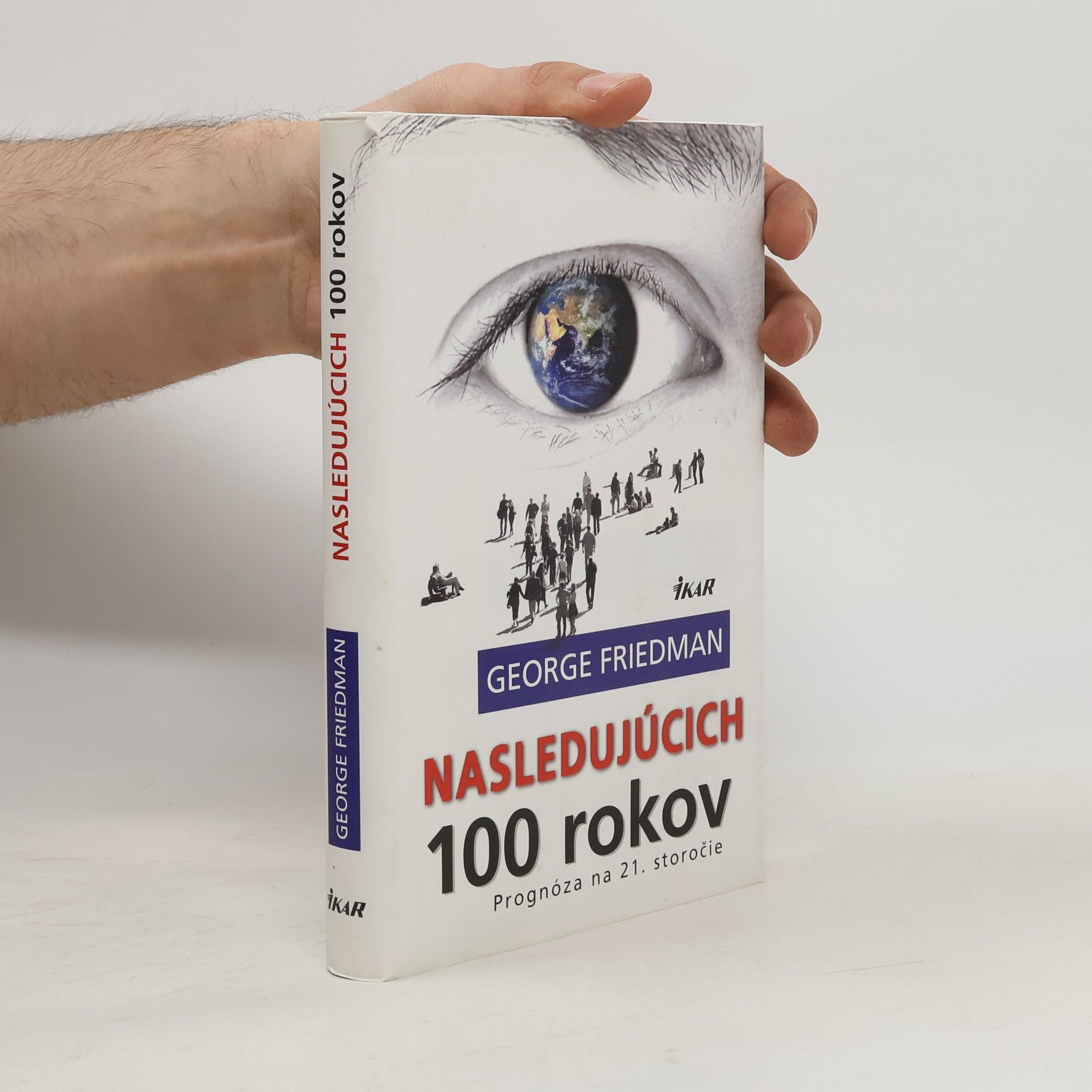 George Friedman Nasledujúcich 100 rokov