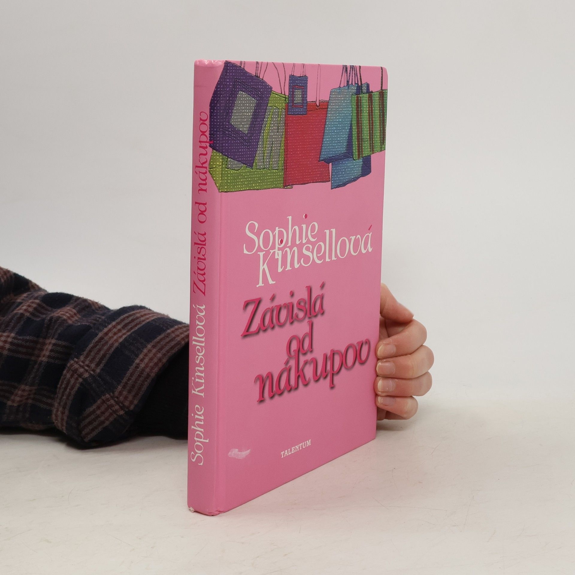 Sophie Kinsella Závislá od nákupov