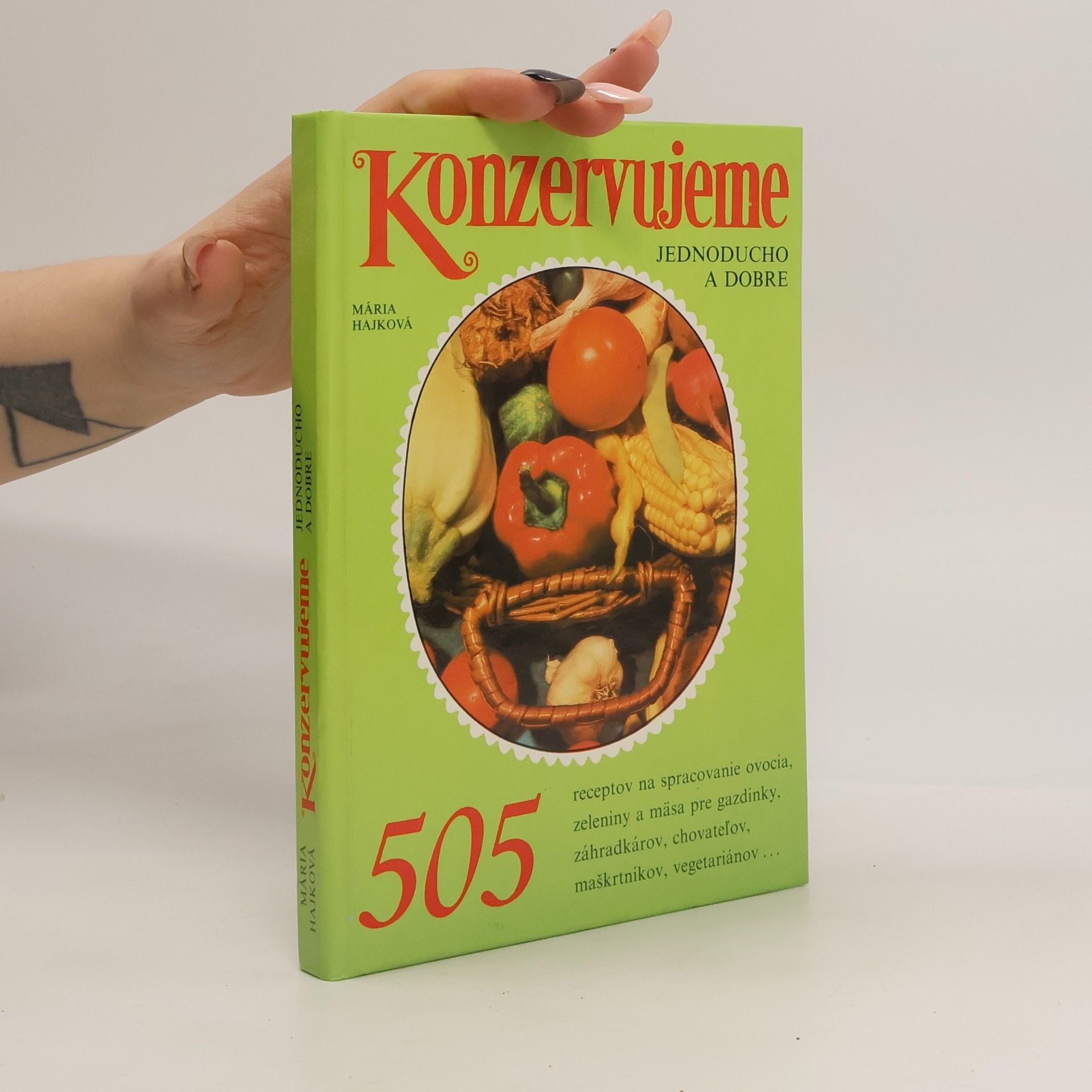 Mária Hajková Konzervujeme jednoducho a dobre