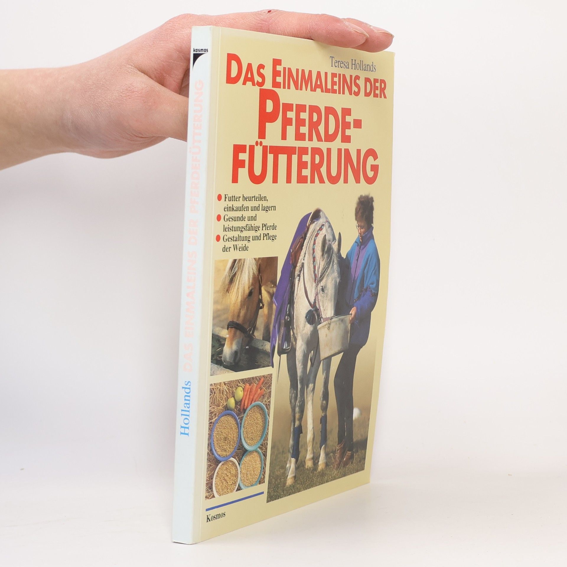 Teresa Hollands Das Einmaleins der Pferdefütterung