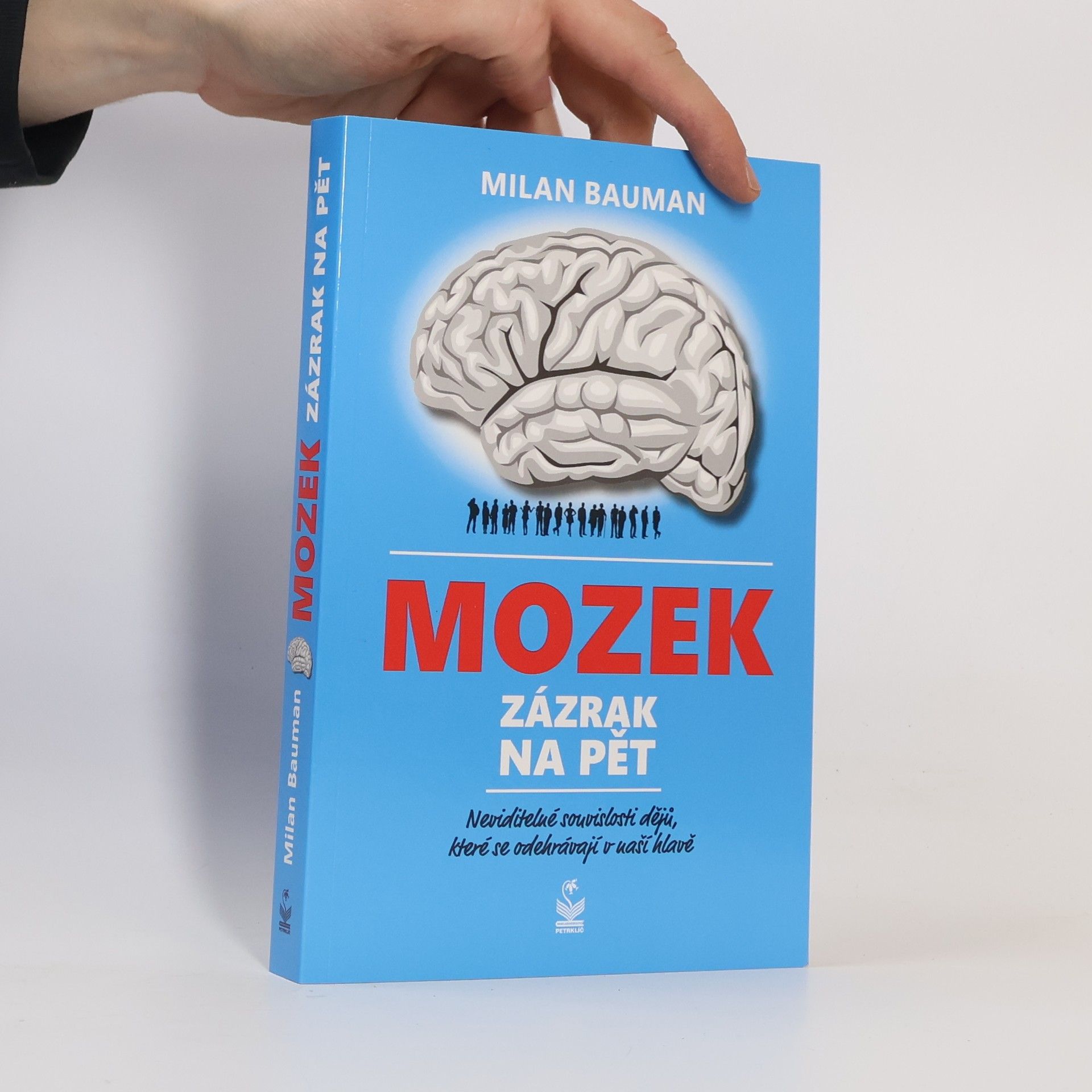 Mozek : zázrak na pět : neviditelné souvislosti dějů, které se odehrávají v naší hlavě