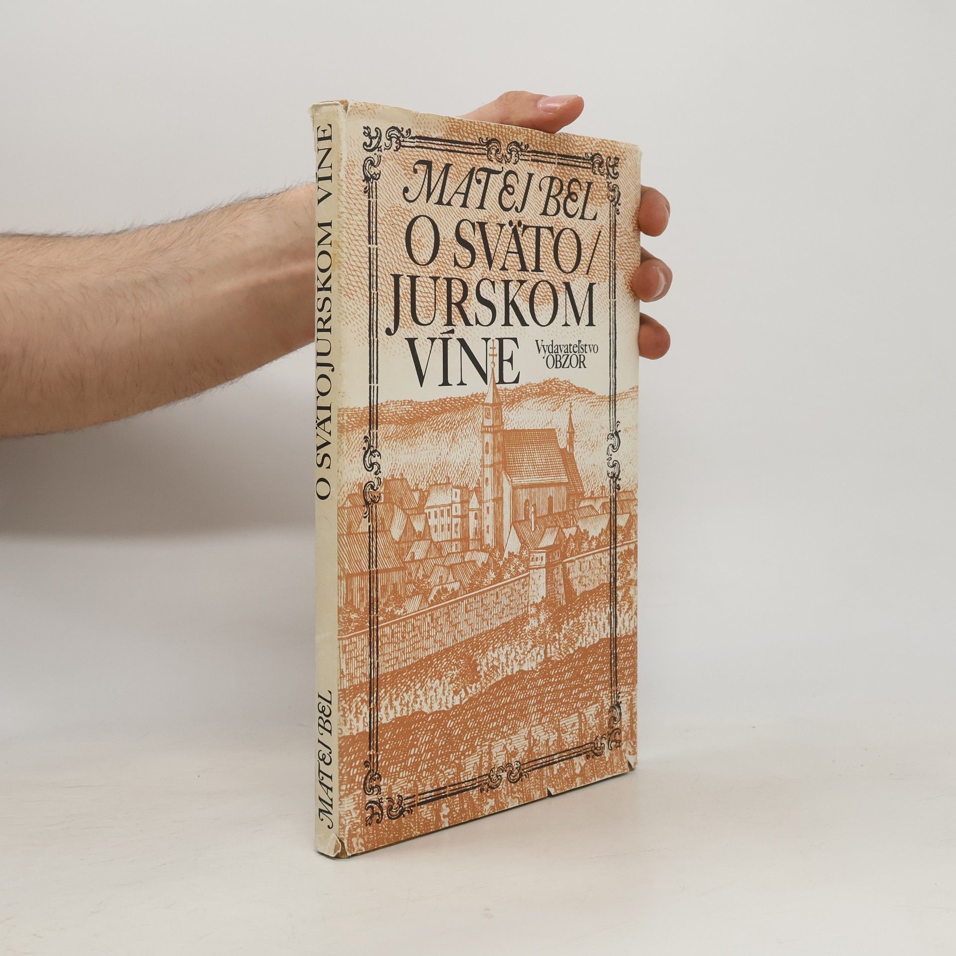 Mátyás Bél O svätojurskom víne