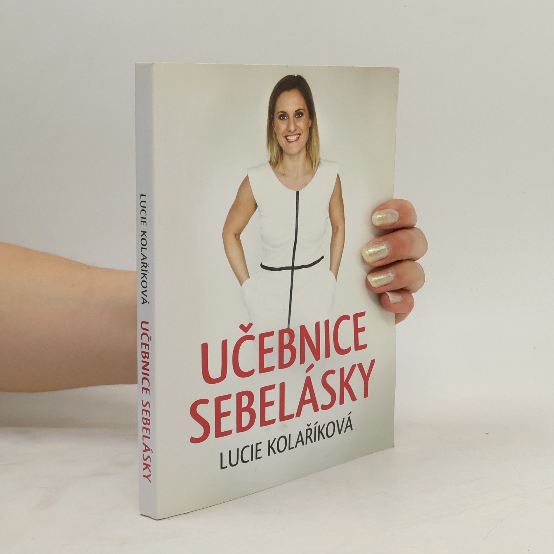 Lucie Kolaříková Učebnice sebelásky