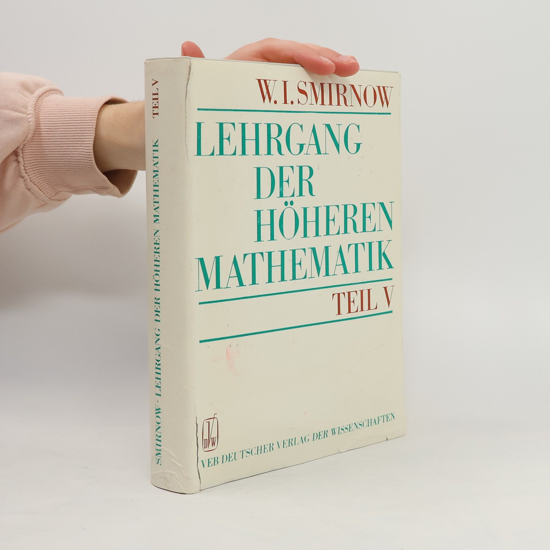Vladimir I. Smirnov Lehrgang der Höheren Mathematik