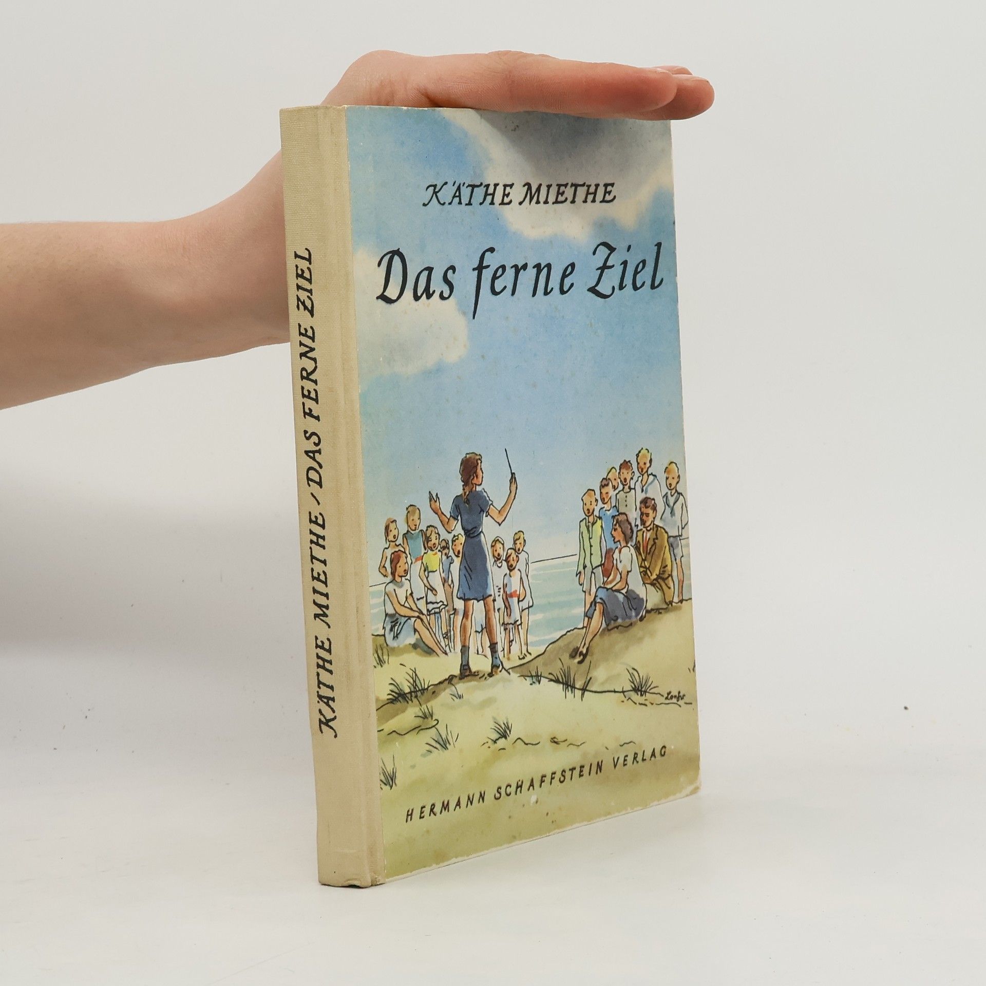 Käthe Miethe Das ferne Ziel