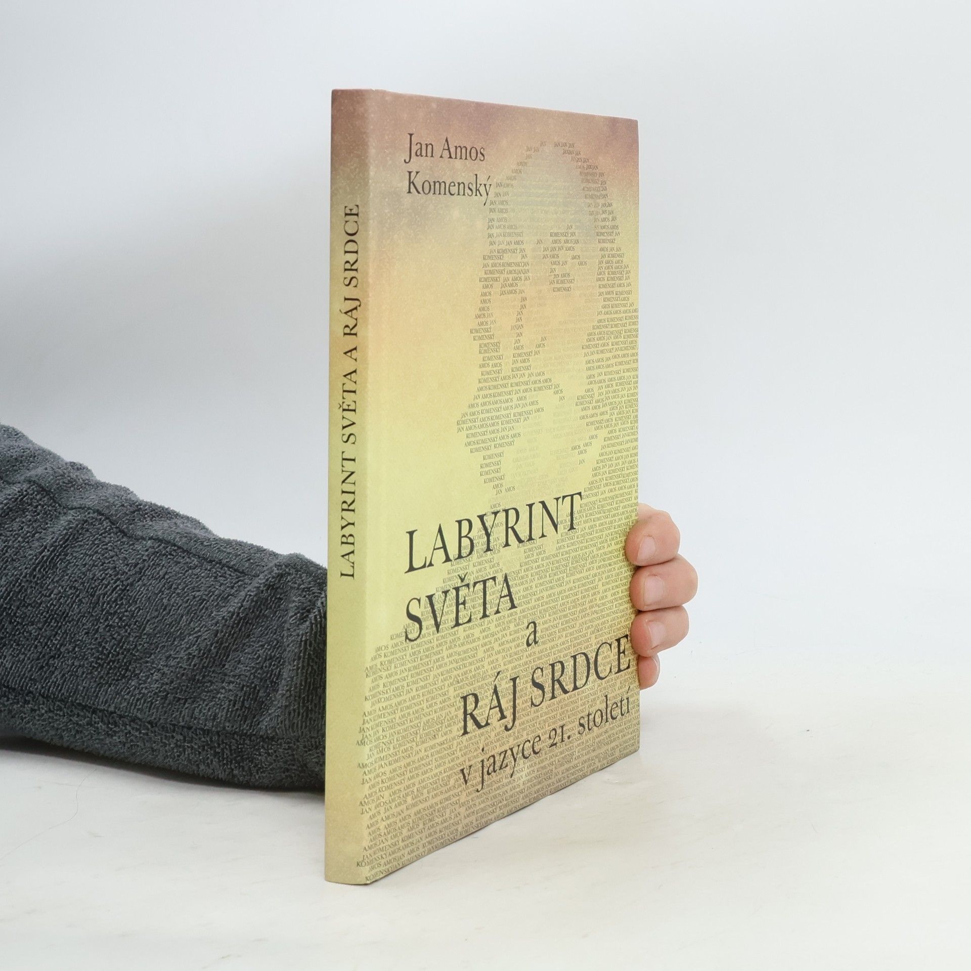 Jan Amos Komenský Labyrint světa a ráj srdce