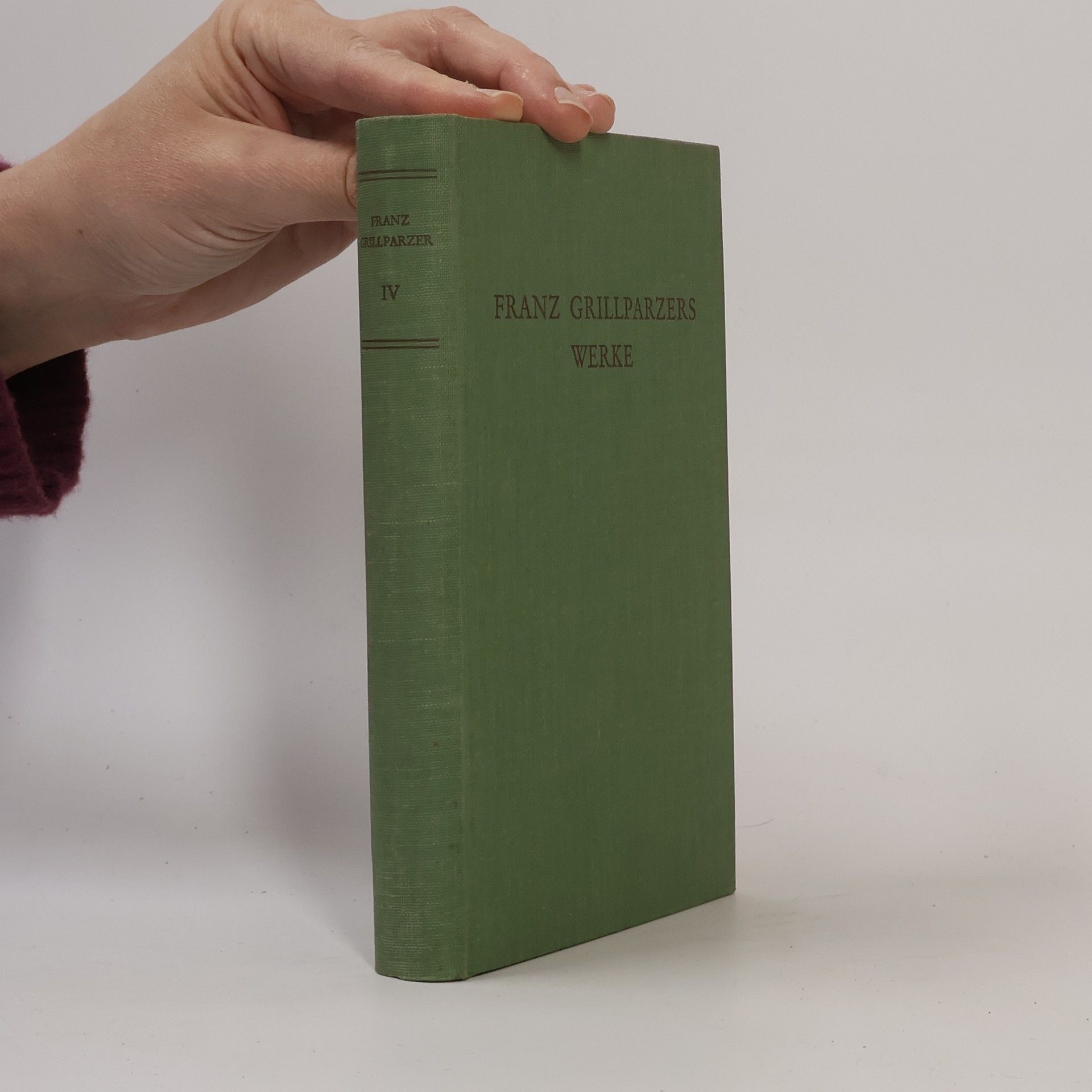 Franz Grillparzer Franz Grillparzers Werke IV.