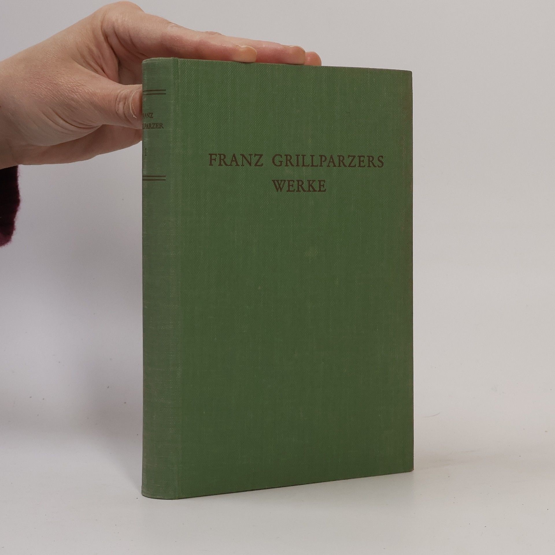 Franz Grillparzers Werke I.