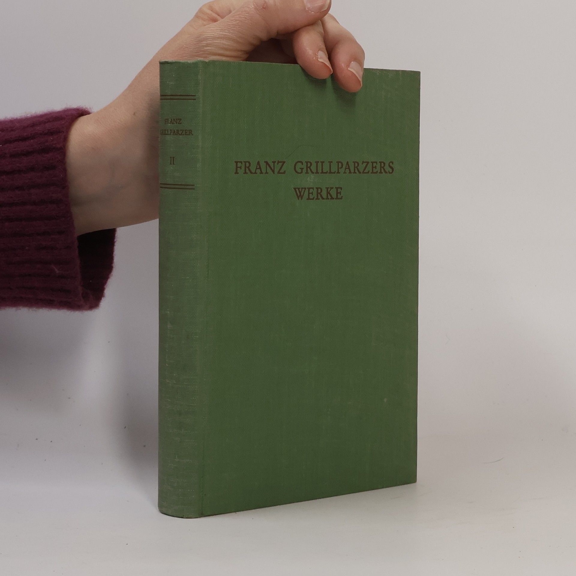Franz Grillparzer Franz Grillparzers Werke II