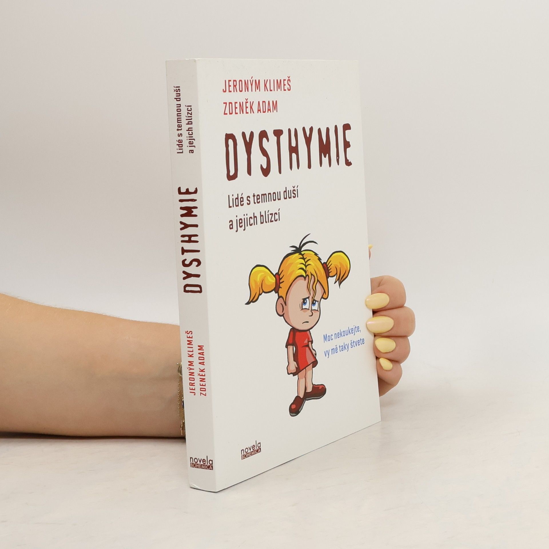 Jeroným Klimeš Dysthymie. Lidé s temnou duší a jejich blízcí.