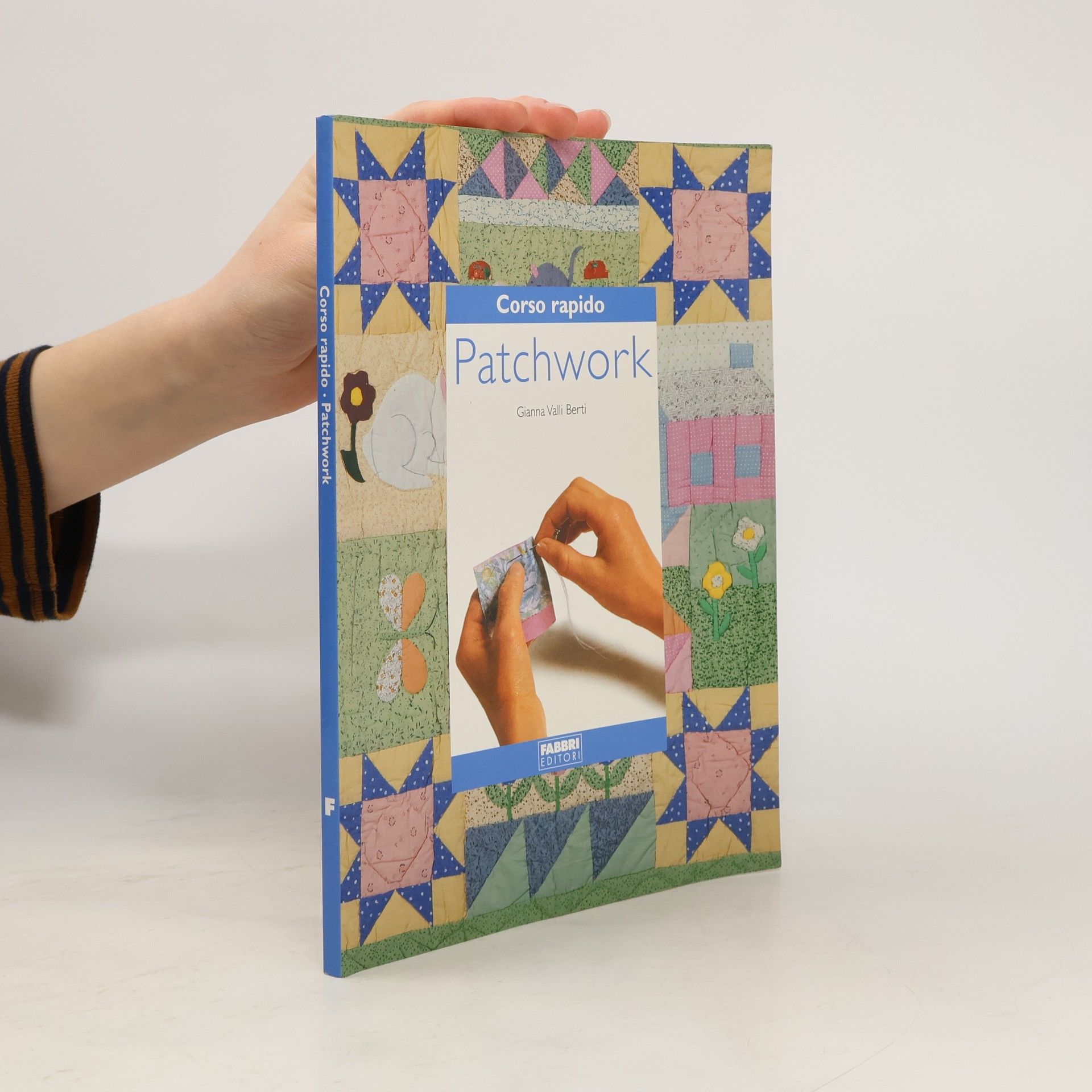 Gianna Valli Berti Corso rapido di patchwork