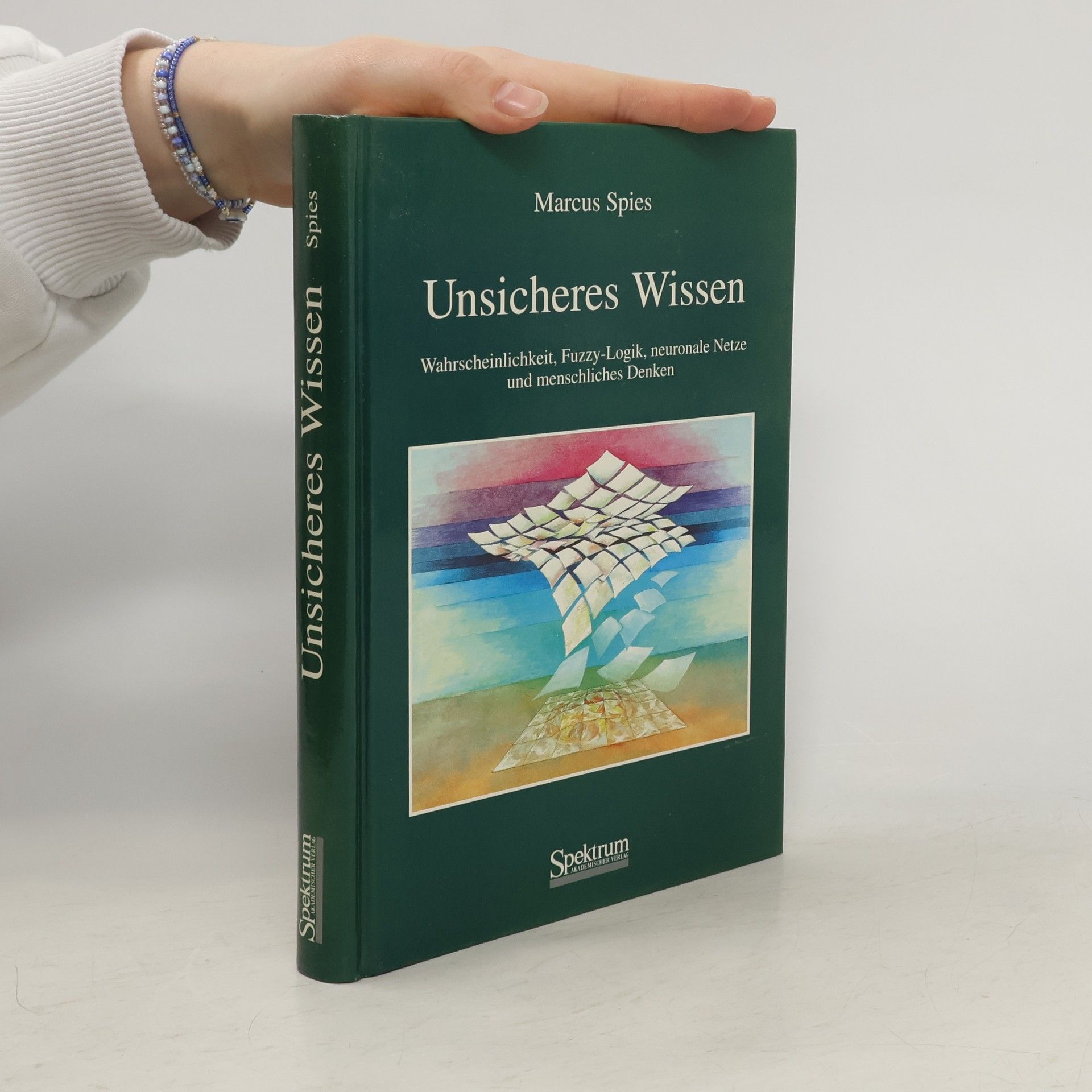 Marcus Spies Unsicheres Wissen
