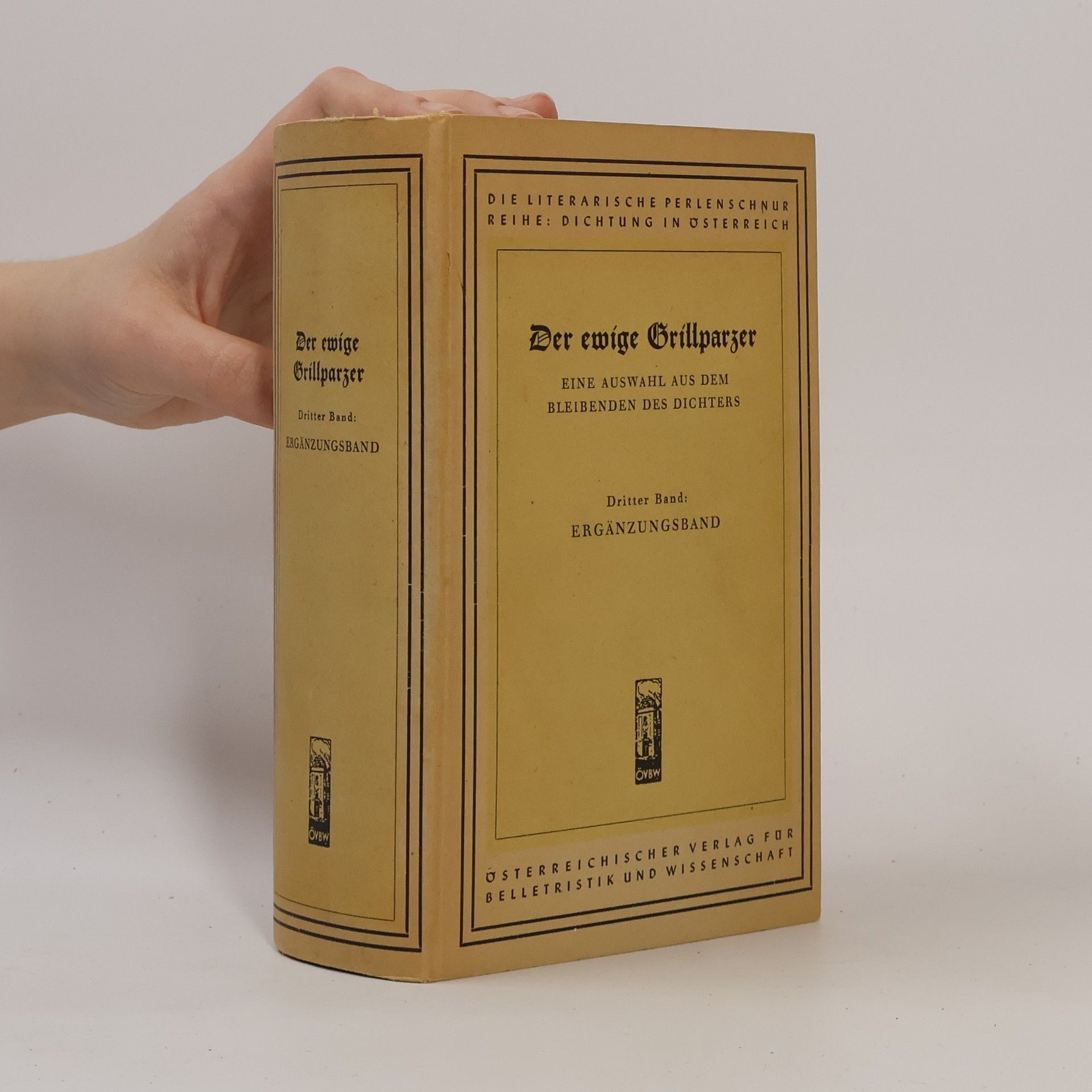 Franz Grillparzer Der ewige Grillparzer III. Ergänzungsband