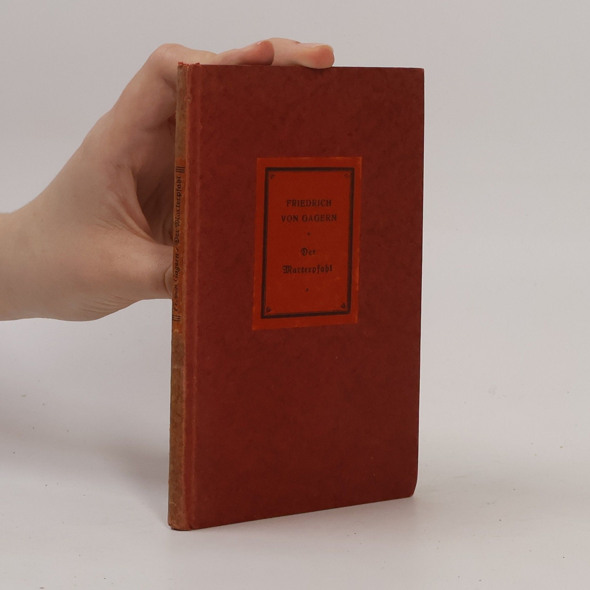 Friedrich von Gagern Der Marterpfahl
