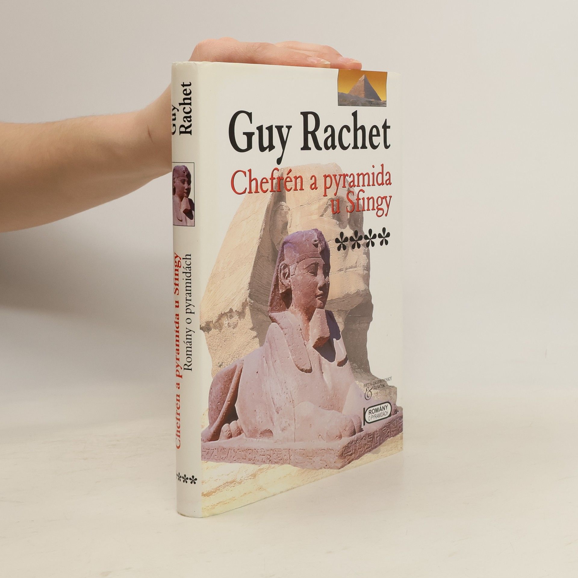 Guy Rachet Chefrén a pyramida u Sfingy
