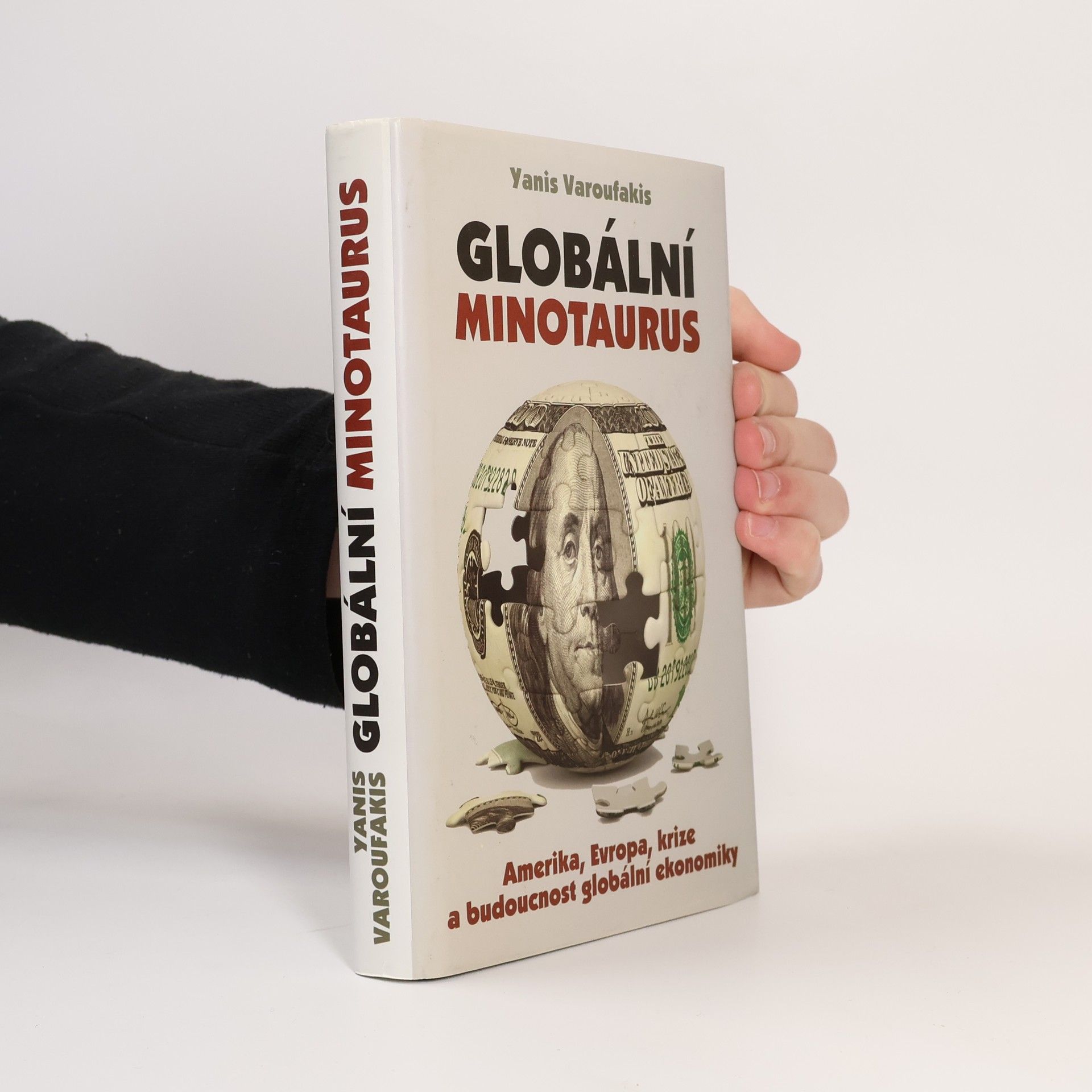 Jannis Varoufakis Globální Minotaurus. Amerika, Evropa, krize a budoucnost globální ekonomiky