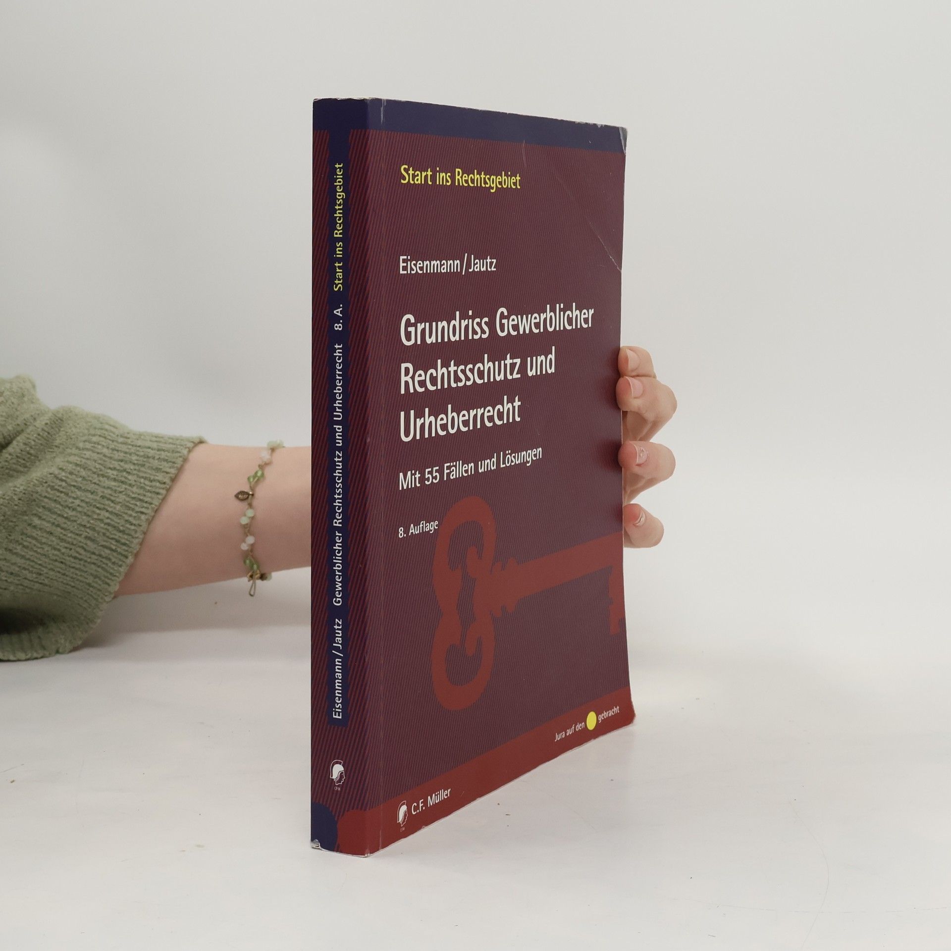 Hartmut Eisenmann Grundriss Gewerblicher Rechtsschutz und Urheberrecht