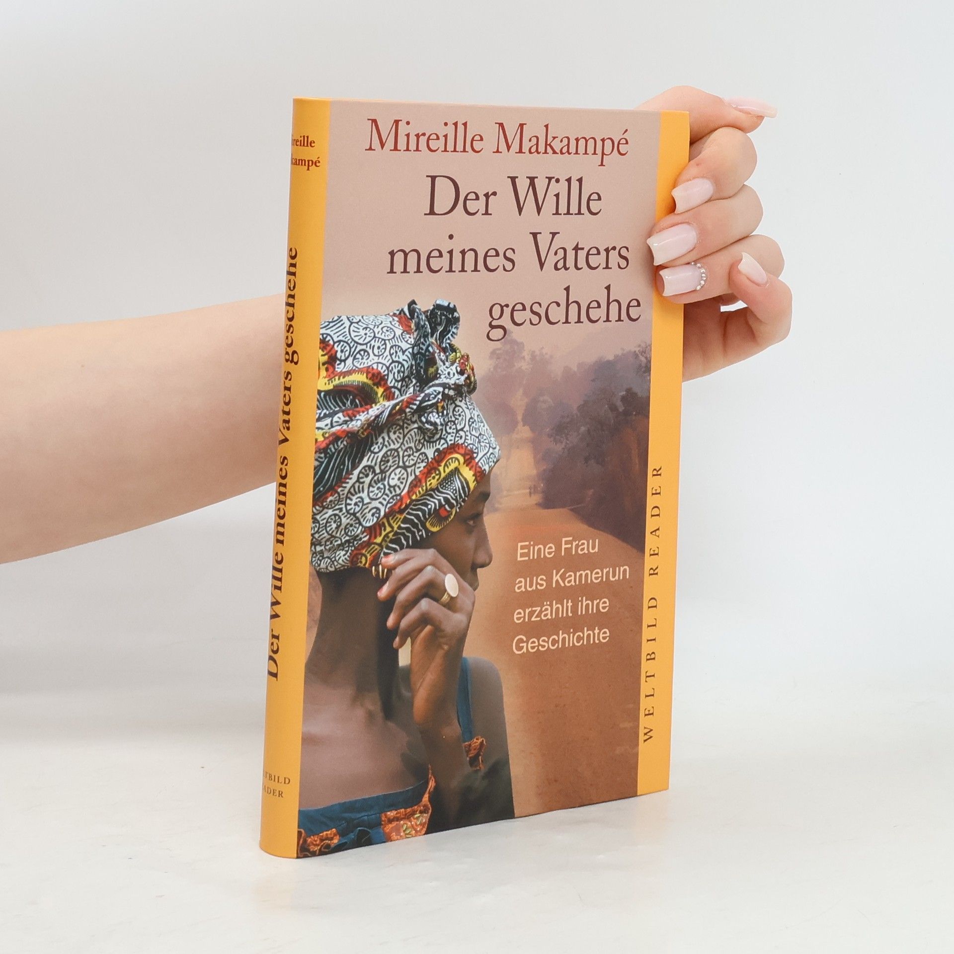 Mireille Makampé Der Wille meines Vaters geschehe