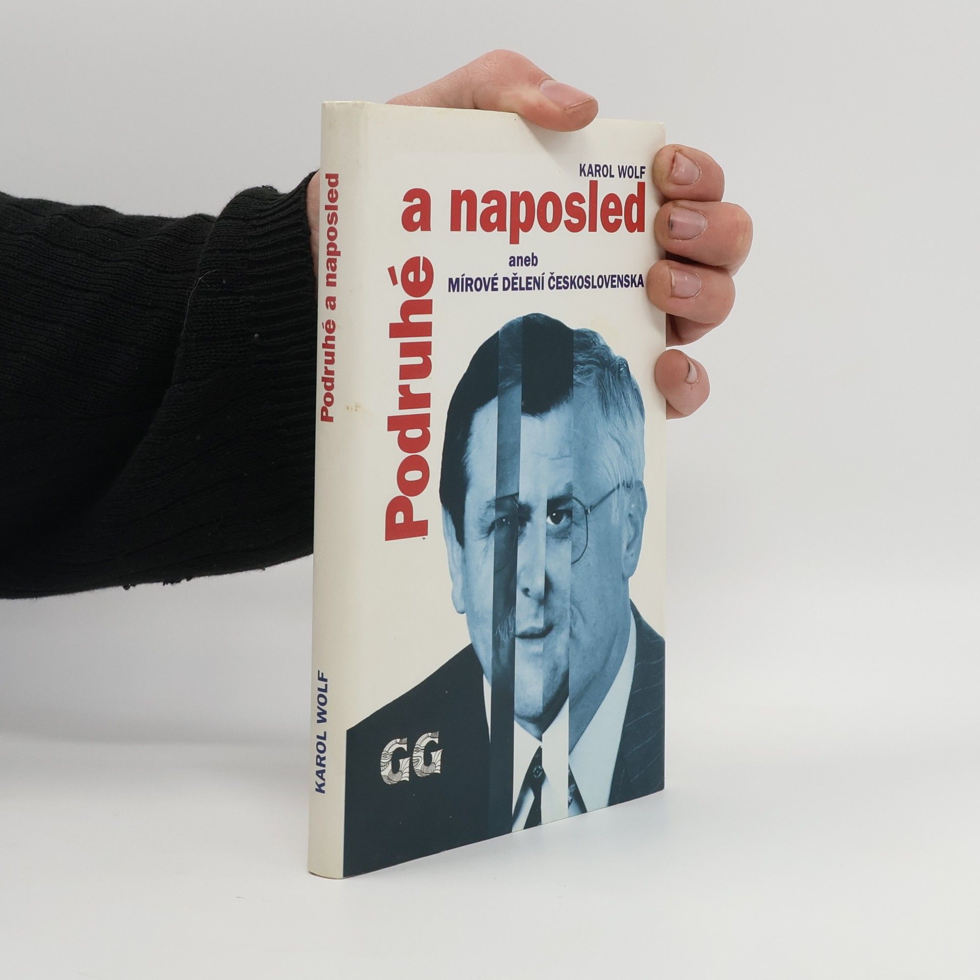 Karol Wolf Podruhé a naposled aneb Mírové dělení Československa