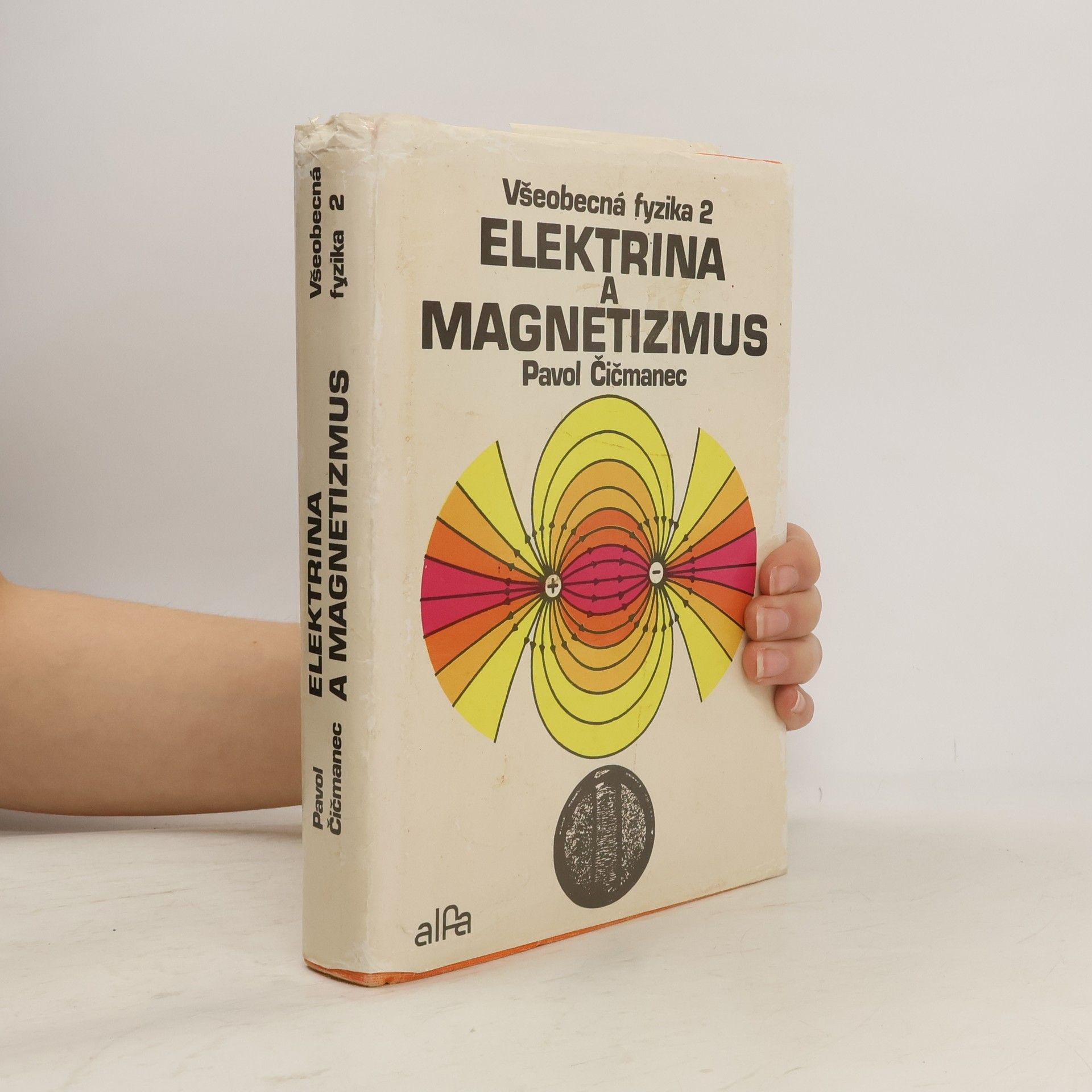 Pavol Čičmanec Všeobecná fyzika 2: Elektrina a magnetismus