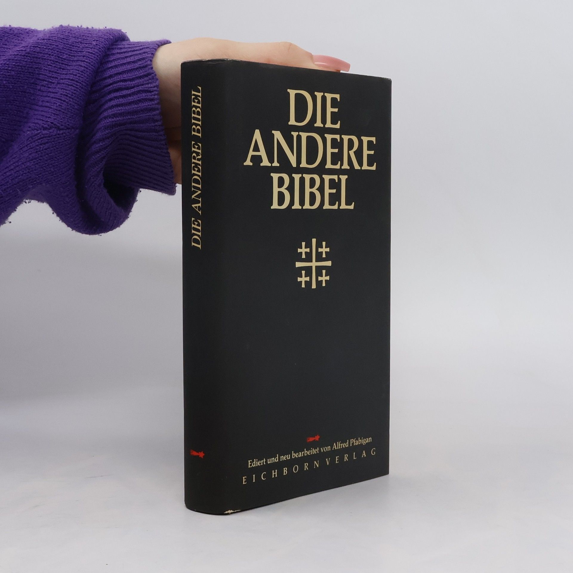 Alfred Pfabigan Die Andere Bibel : mit Altem und Neuem Testament