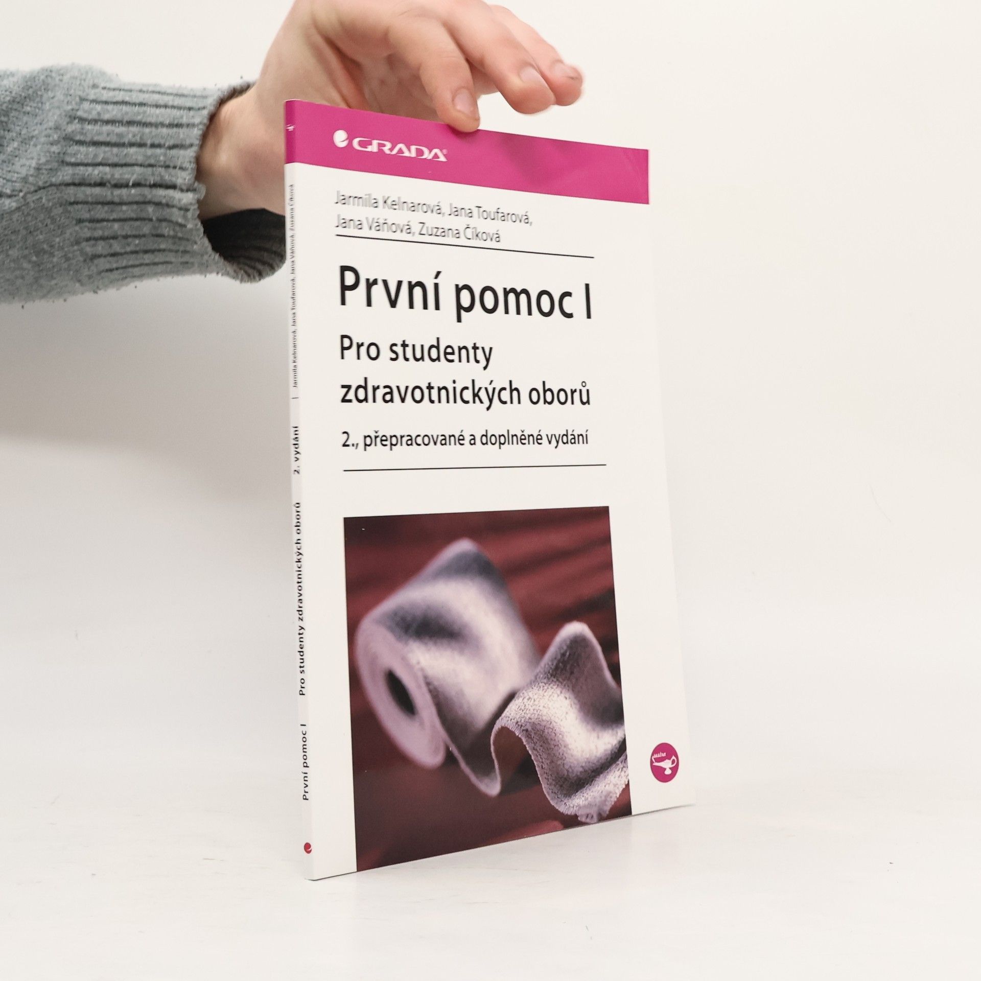 Jarmila Kelnarová První pomoc I : pro studenty zdravotnických oborů