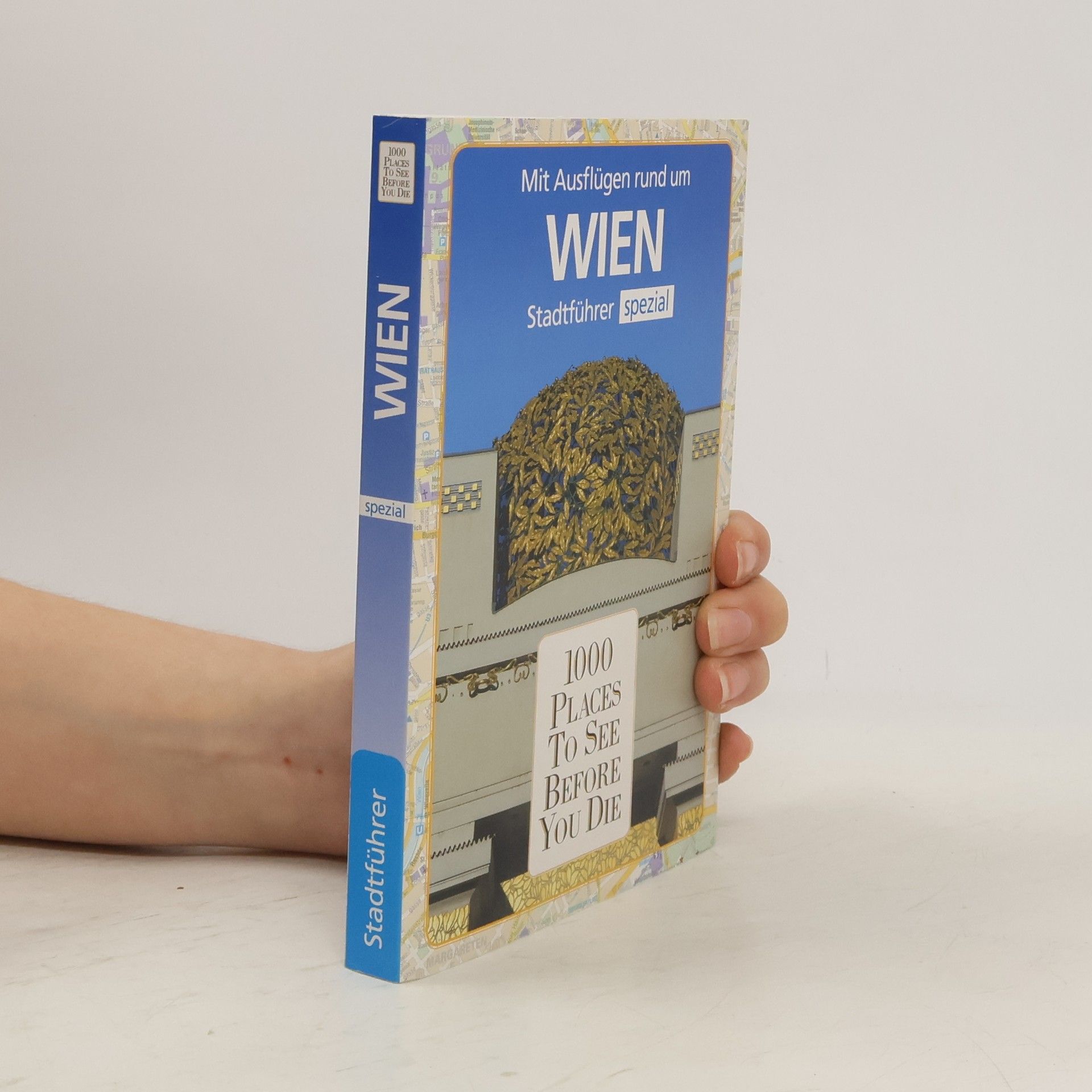 Autorenkollektiv Mit Ausflügen rund um Wien. 100 Places to See Before You Die