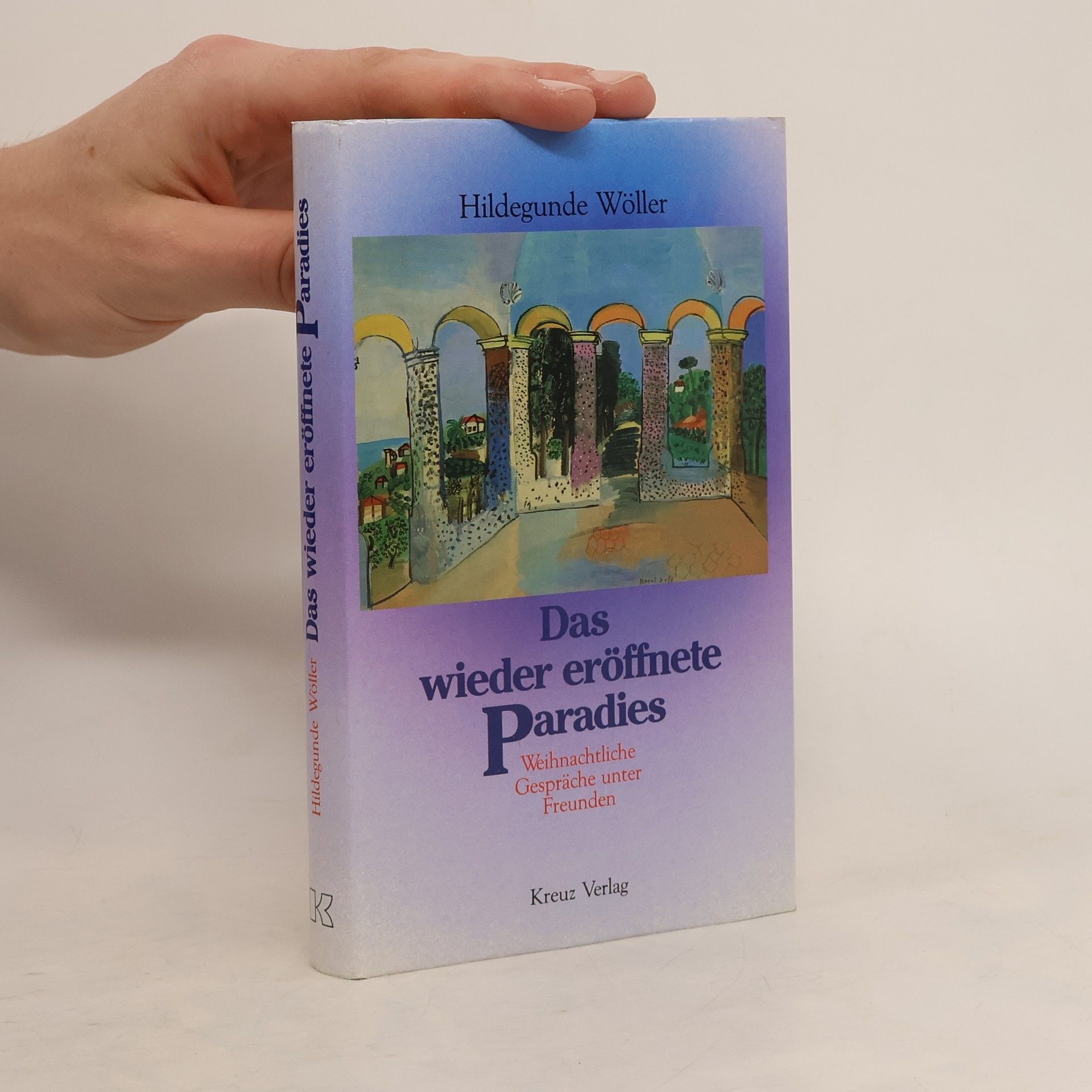 Hildegunde Wöller Das wieder eröffnete Paradies