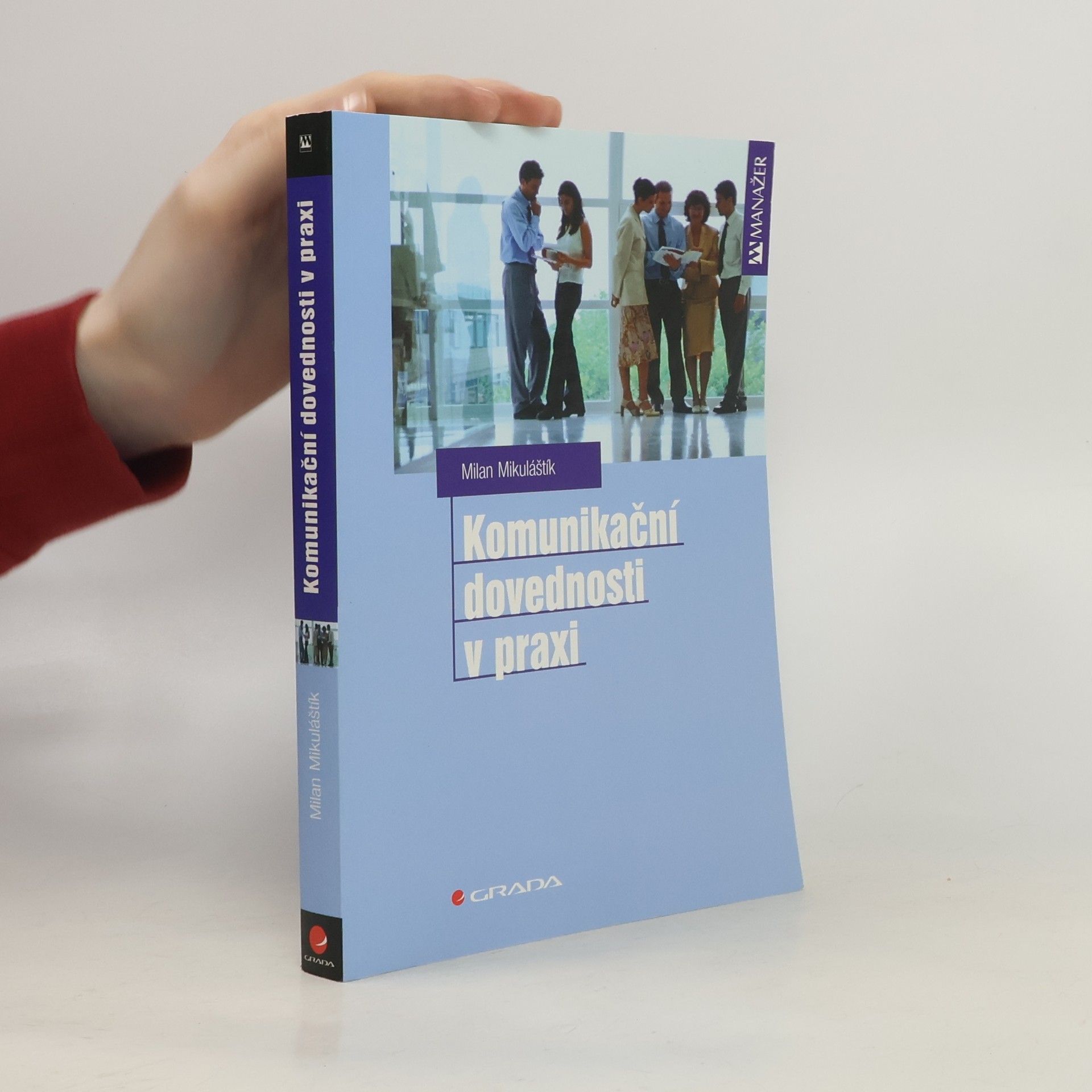 Milan Mikuláštík Komunikační dovednosti v praxi