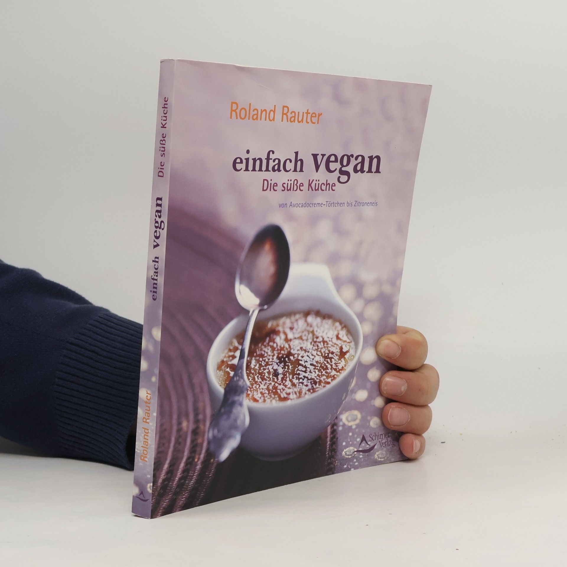 Roland Rauter Die süße Küche: Einfach vegan