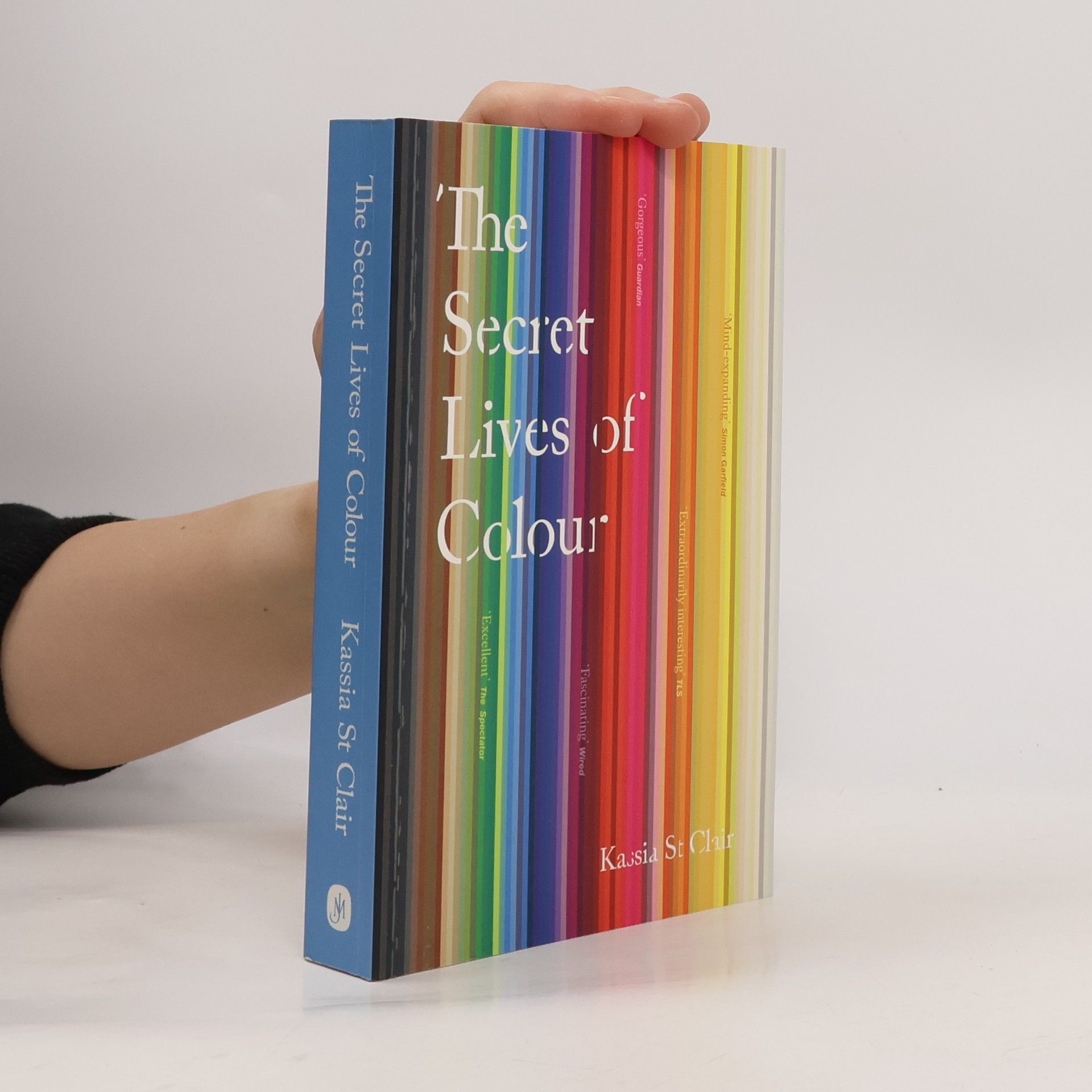 Kassia St Clair The Secret Lives of Colour