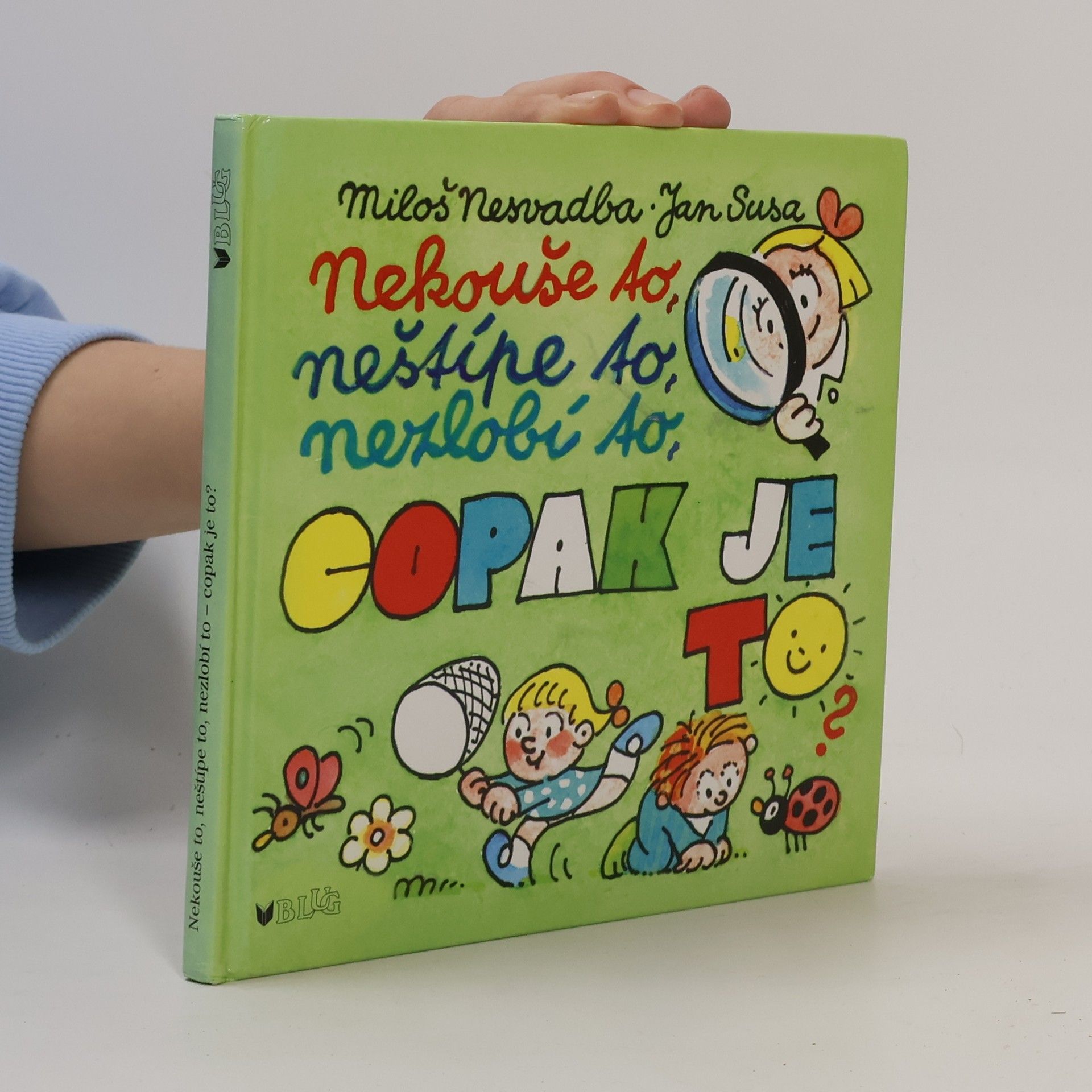 Miloš Nesvadba Nekouše to, neštípe to, nezlobí to, copak je to?