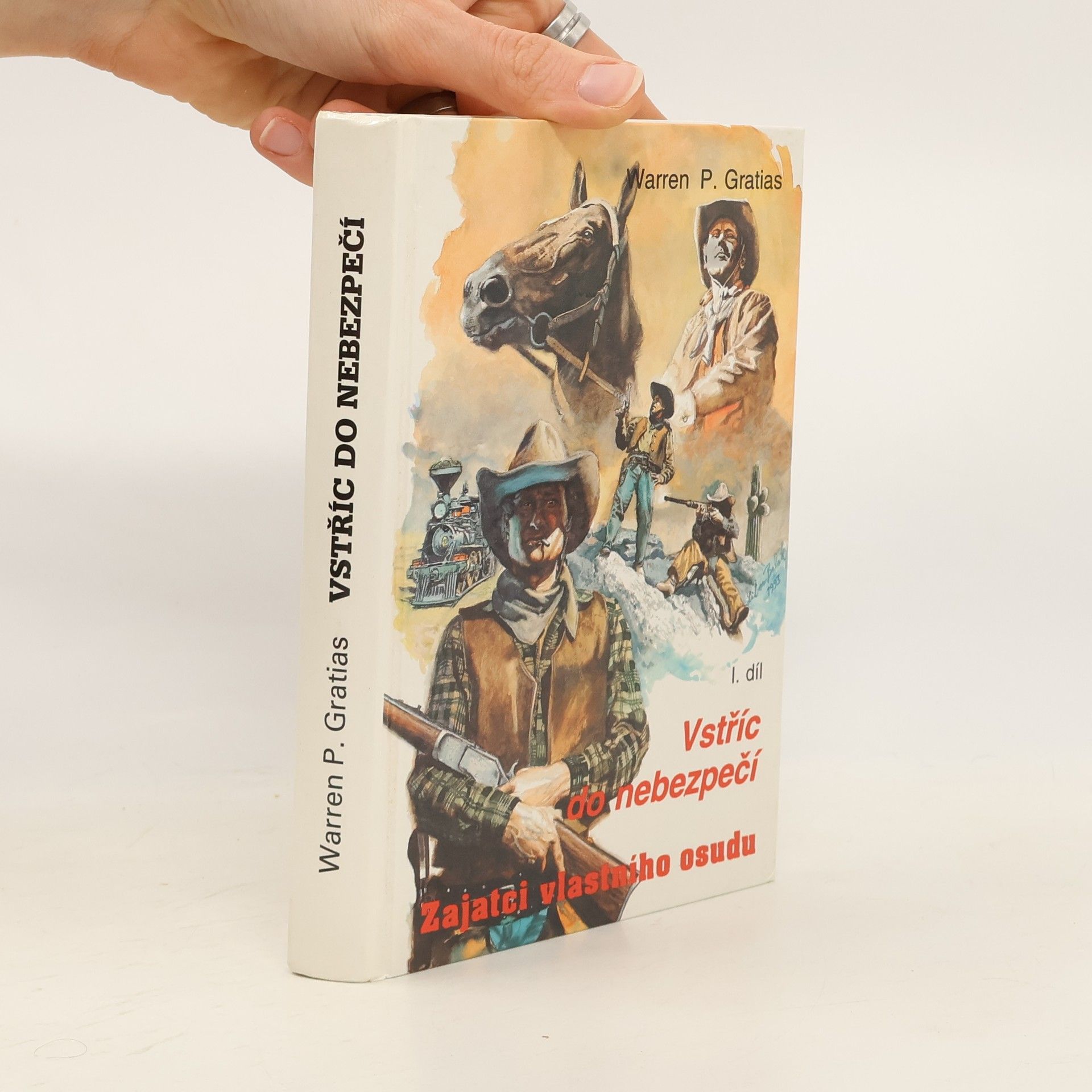 Warren Gratias Zajatci vlastního osudu. I. díl: Vstříc do nebezpečí