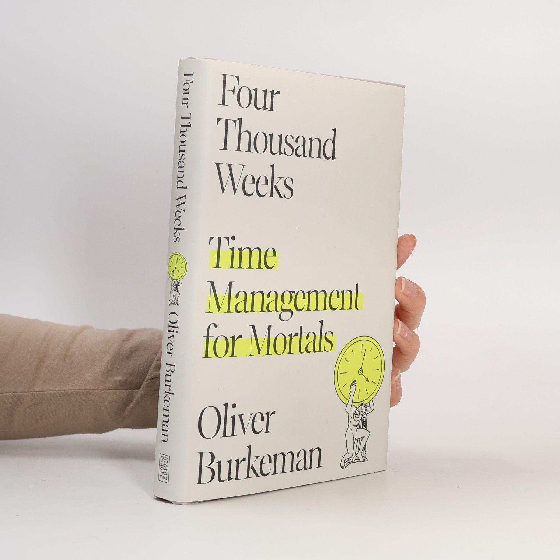 Oliver Burkeman Four Thousand Weeks