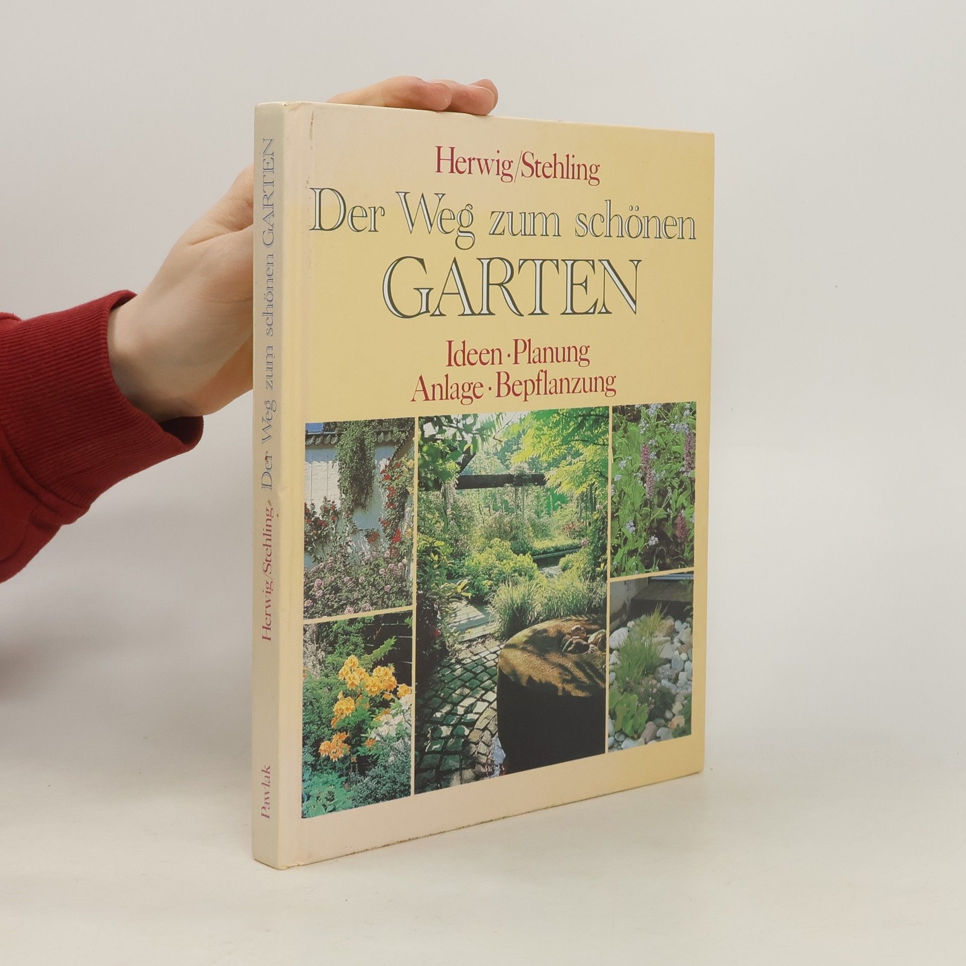 Der Weg zum schönen Garten. Ideen, Planung, Anlagen, Bepflanzung