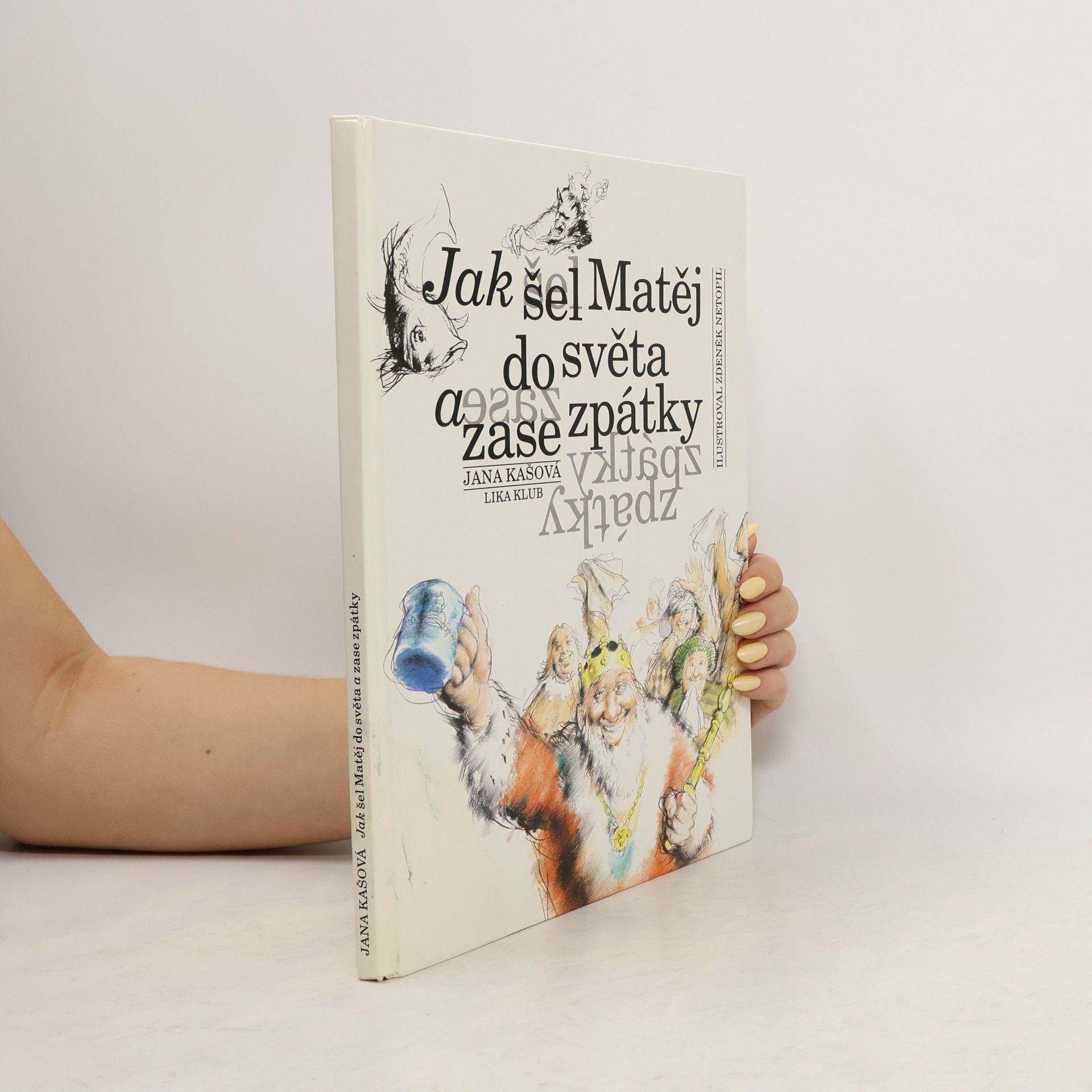 Zdeněk Netopil Jak šel Matěj do světa a zase zpátky