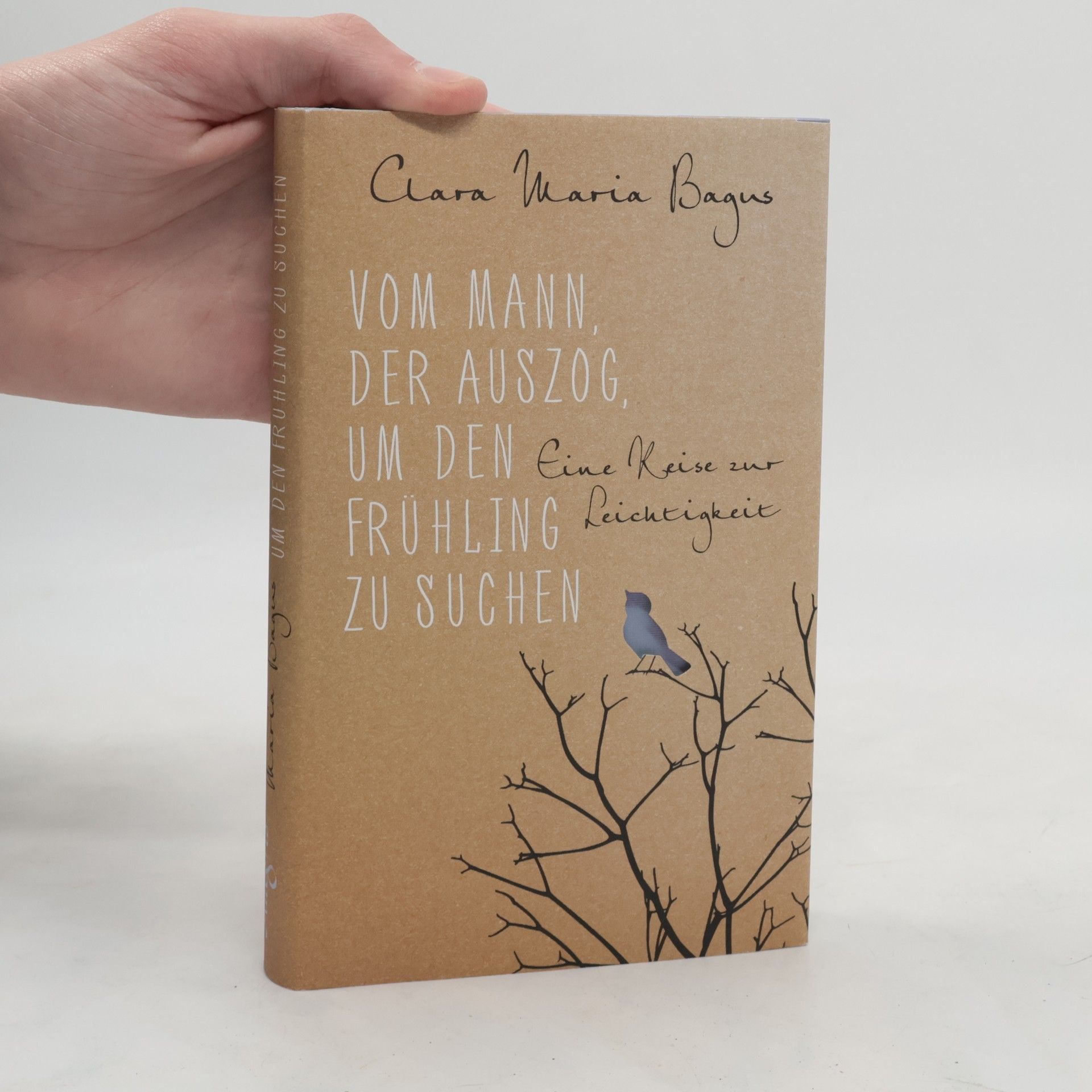 Clara Maria Bagus Vom Mann, der auszog, um den Frühling zu suchen