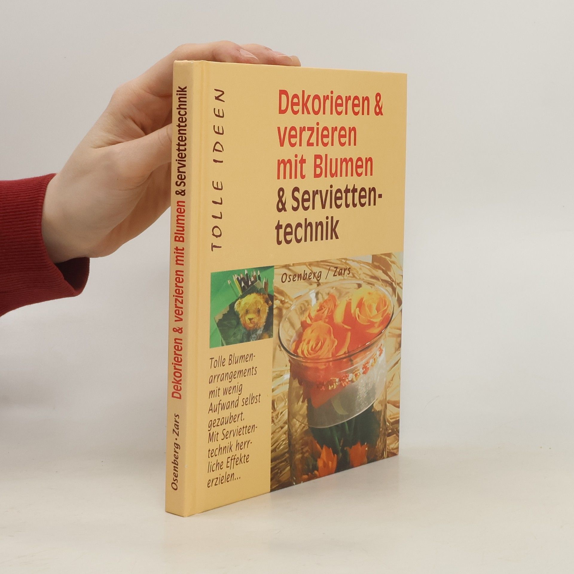 Heike Osenberg Dekorieren & verzieren mit Blumen & Serviettentechnik