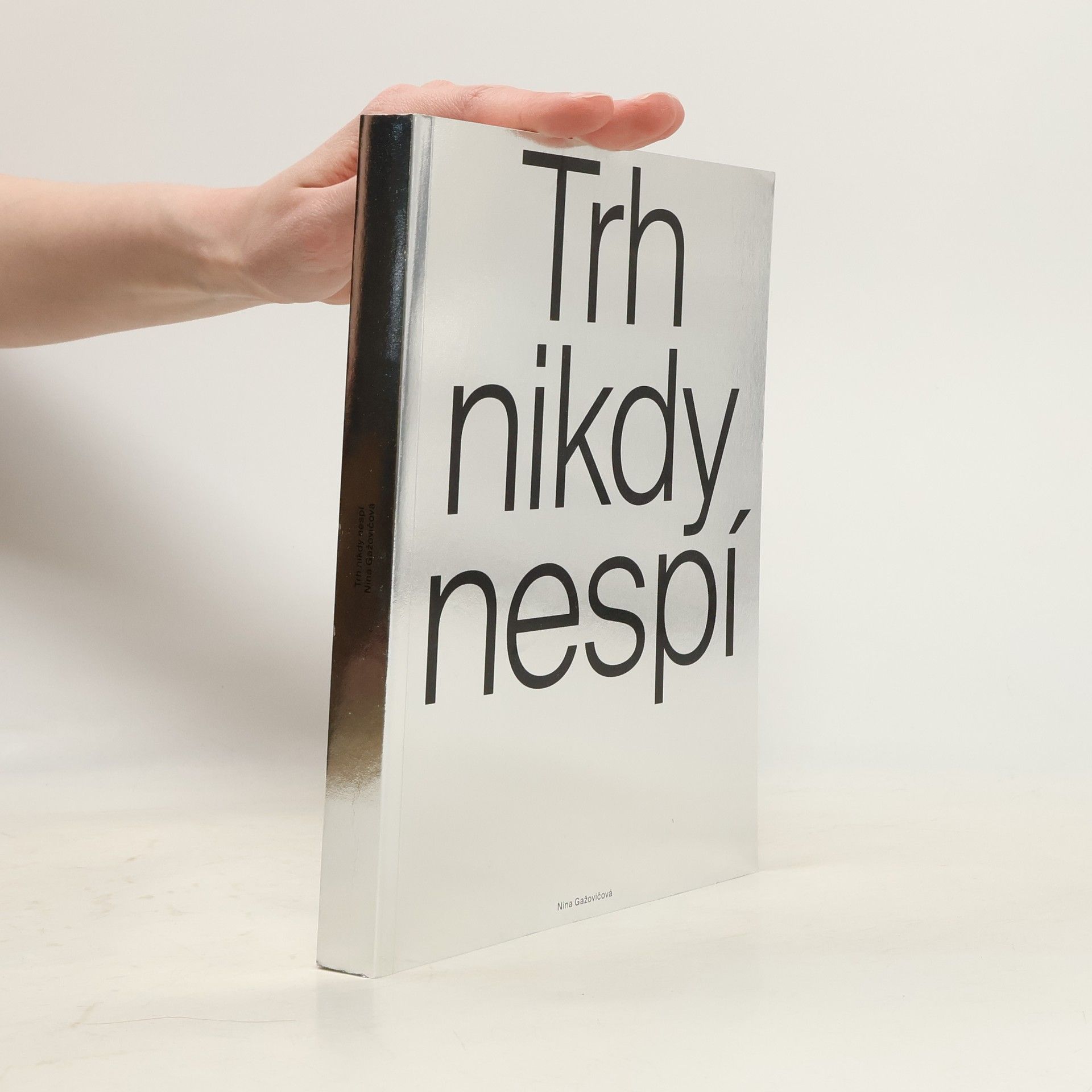 Nina Gažovičová Trh nikdy nespí - Trh s umením na Slovensku: podmienky vzniku a podoby fungovania po roku 1989