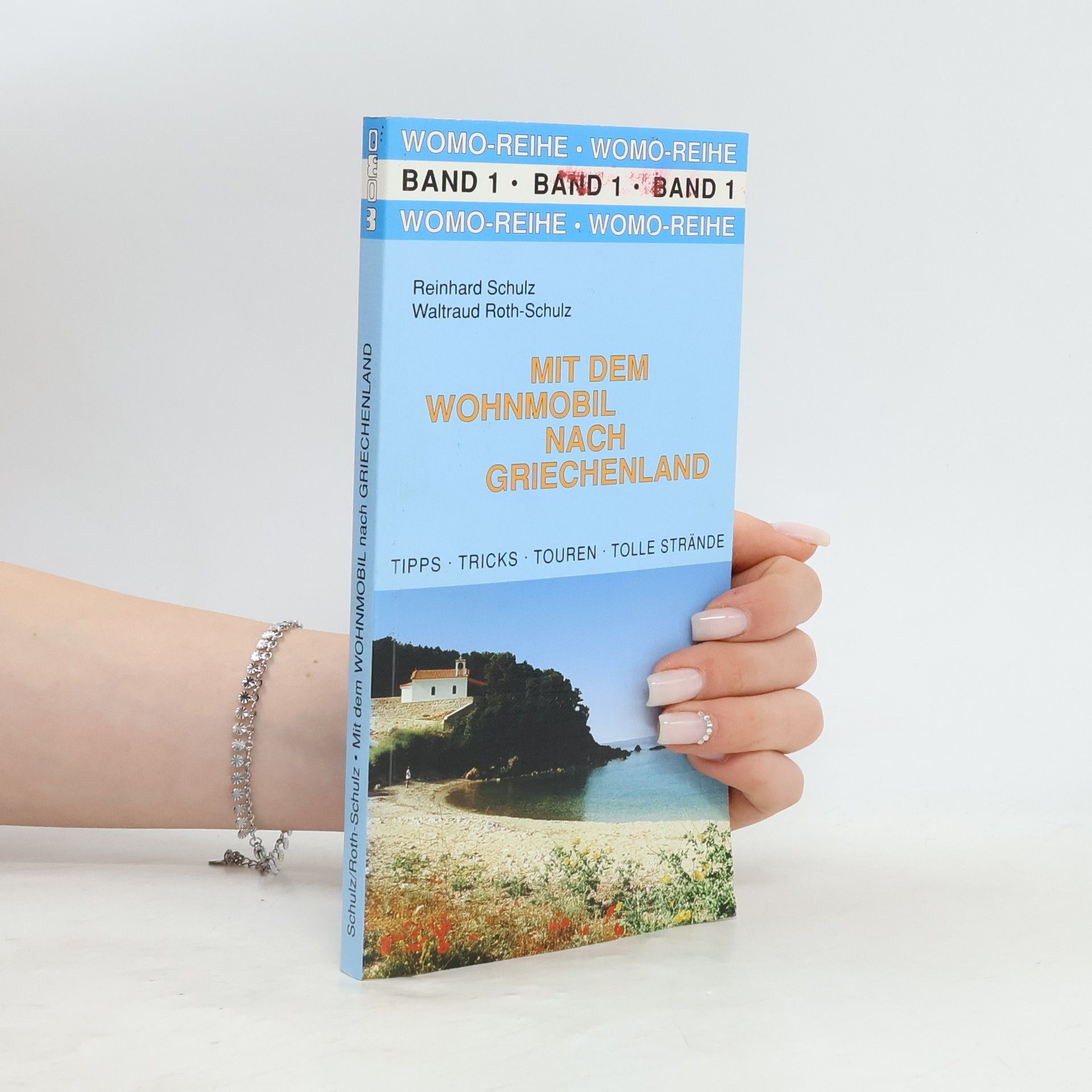 Reinhard Schulz Mit dem Wohnmobil nach Griechenland