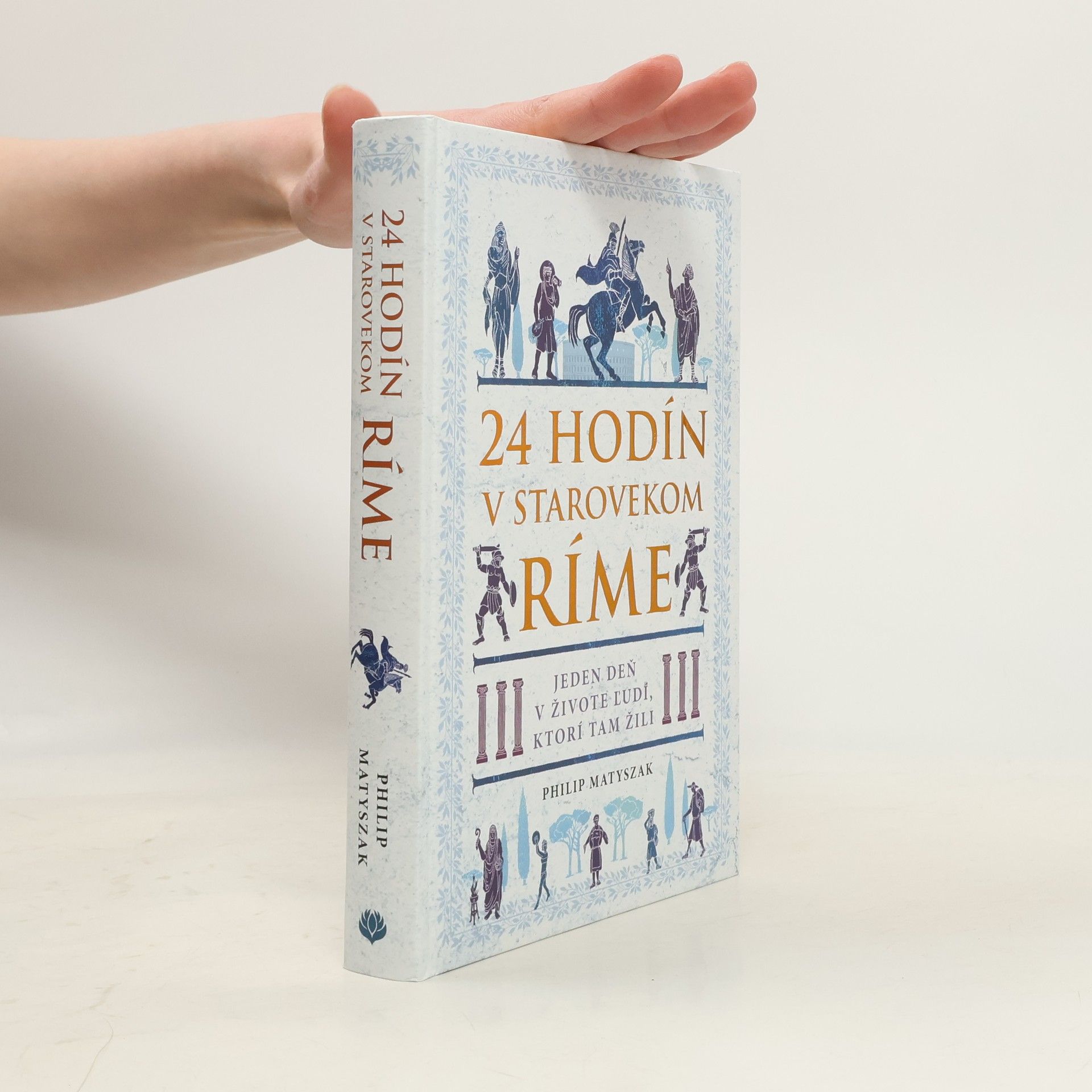 Philip Matyszak 24 hodín v starovekom Ríme