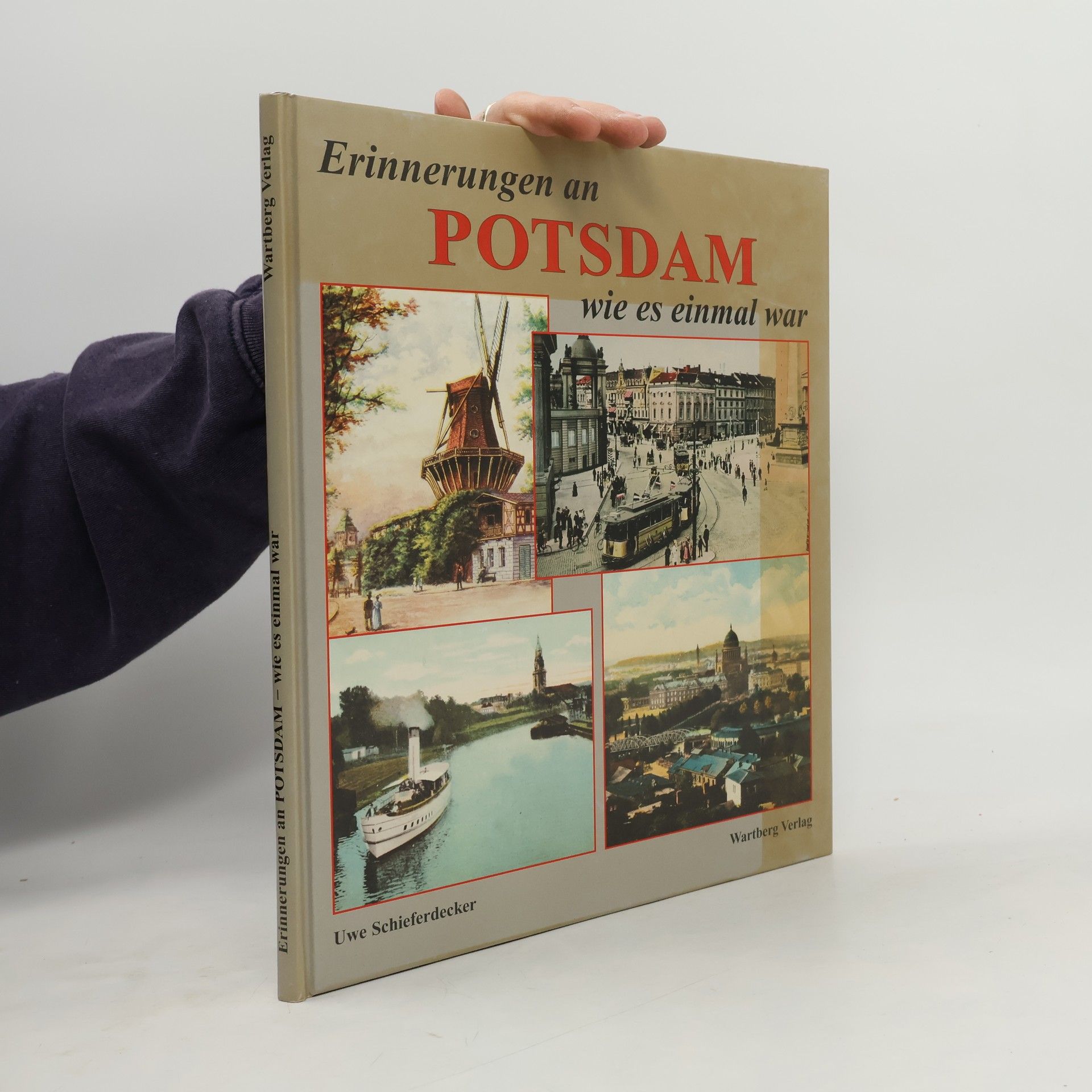 Uwe Schieferdecker Erinnerungen an Potsdam wie es einmal war