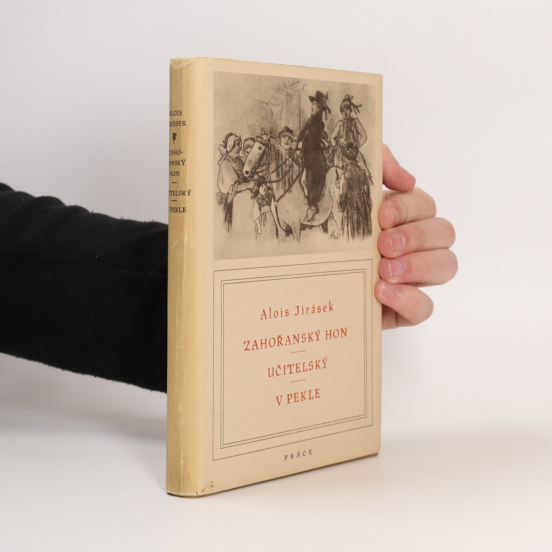 Alois Jirásek Zahořanský hon. Učitelský. V pekle. Mudrcové