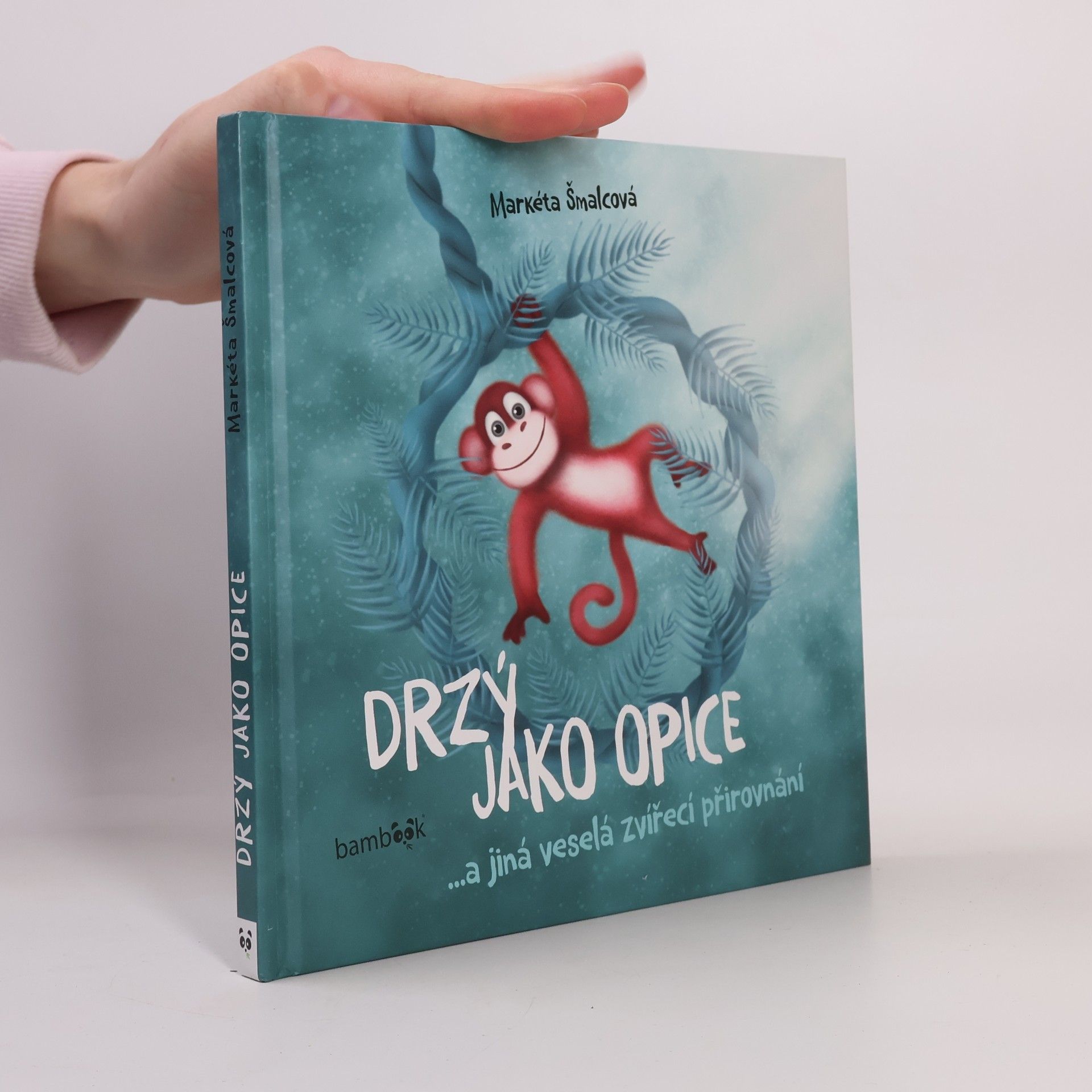 Markéta Šmalcová Drzý jako opice