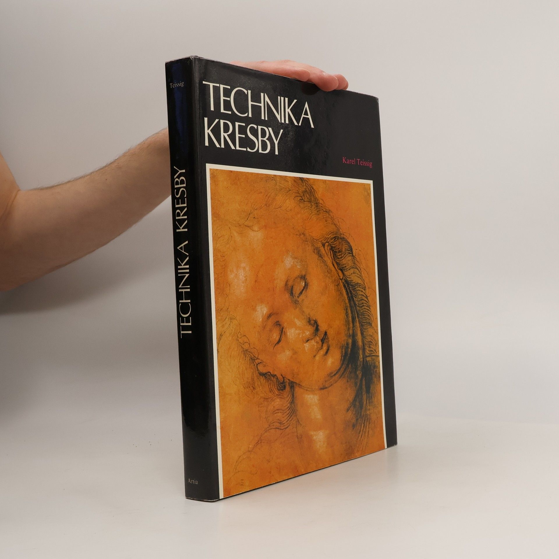 Karel Teissig Technika kresby. Průvodce pracovními postupy a dějinami kresby