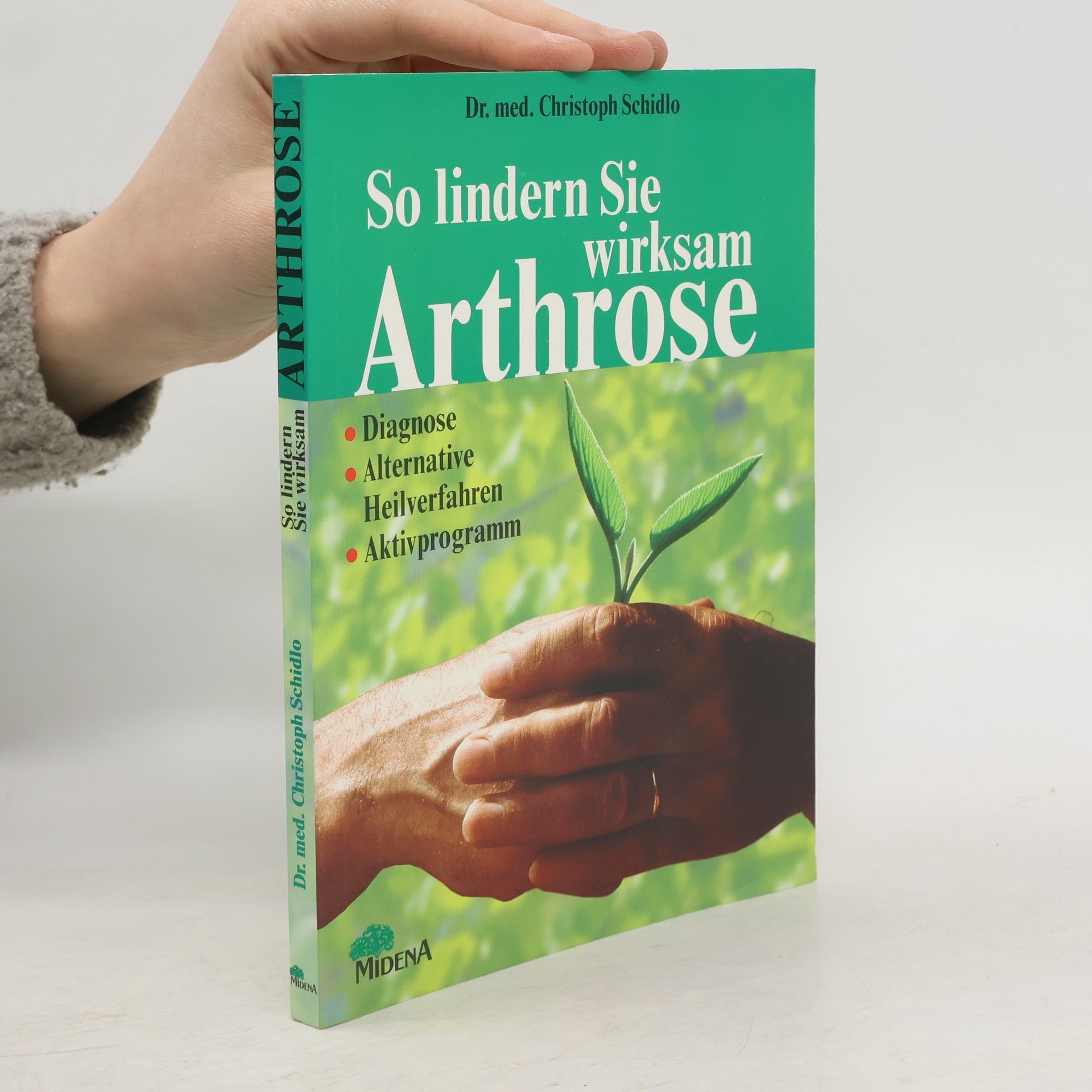 Christoph Schidlo So lindern Sie wirksam Arthrose