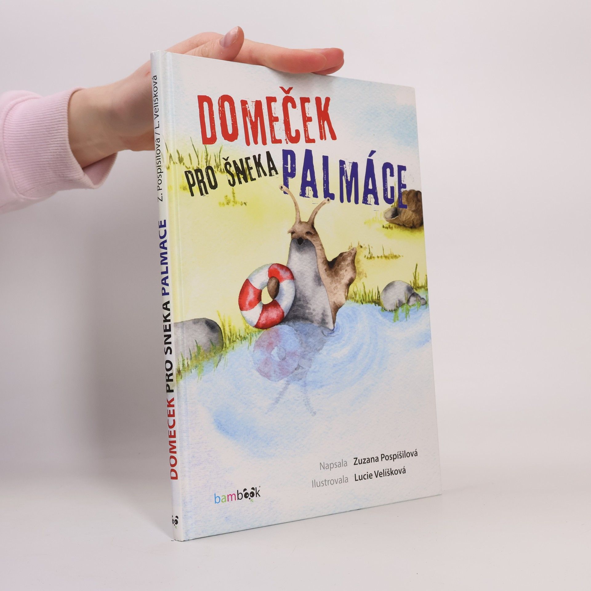 Zuzana Pospíšilová Domeček pro šneka Palmáce