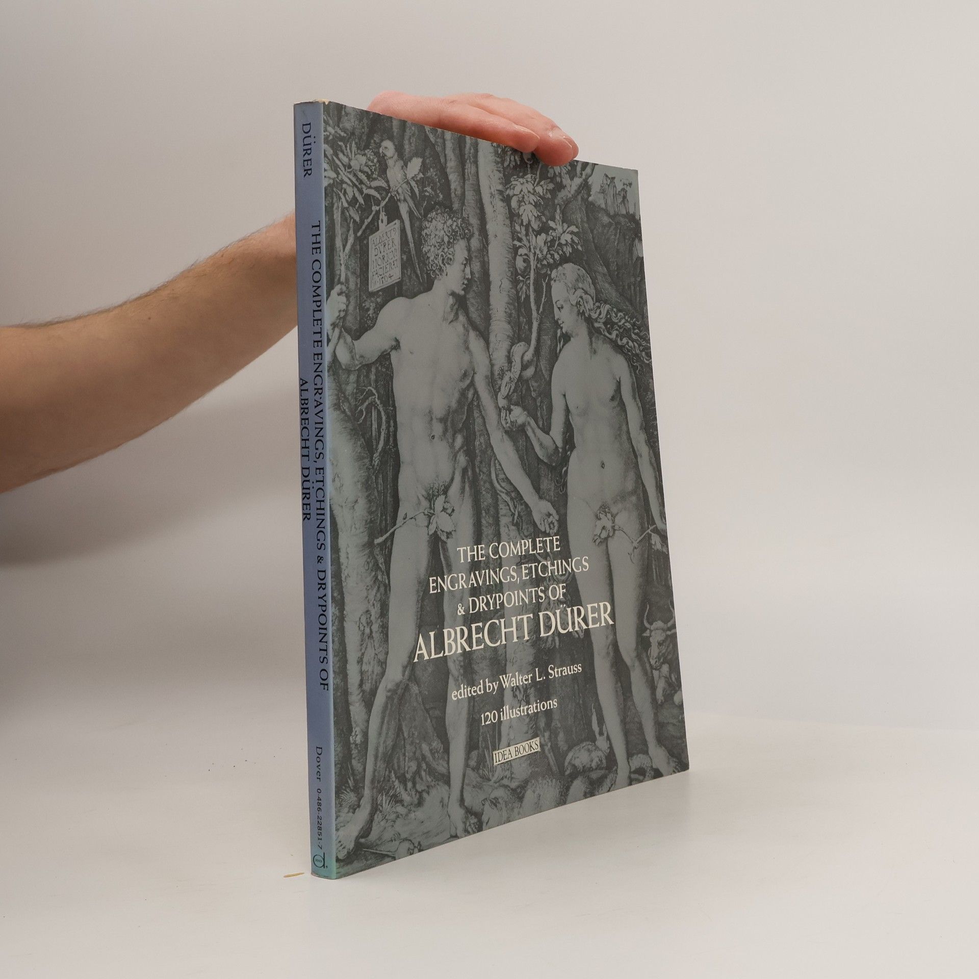 Walter L. Strauss The Complete Engravings, Etchings and Drypoints of Albrecht Dürer
